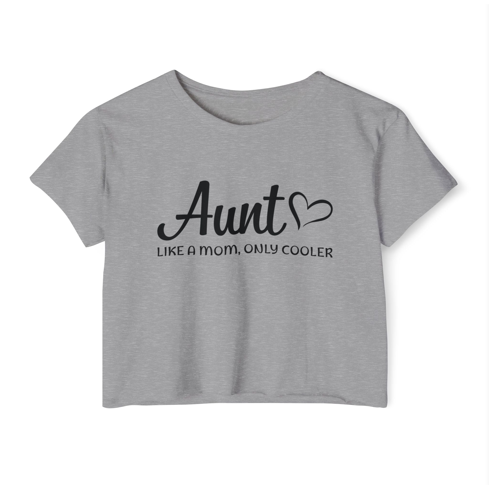 Aunt Crop Top T-Shirt - Aunt, Like A Mom Only Cooler | T-Shirt by atgodanddesigns