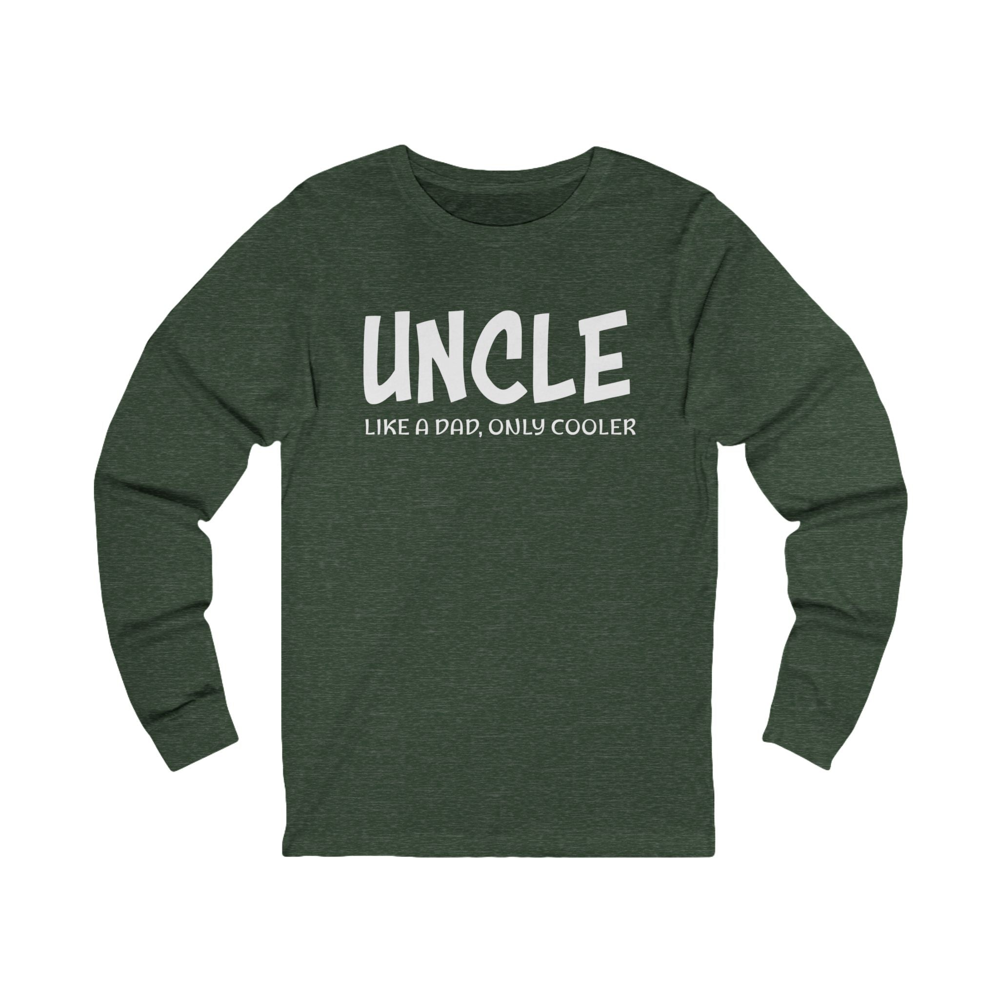 Uncle Long Sleeves - Uncle Like A Dad, Only Cooler | Long - sleeve by atgodanddesigns