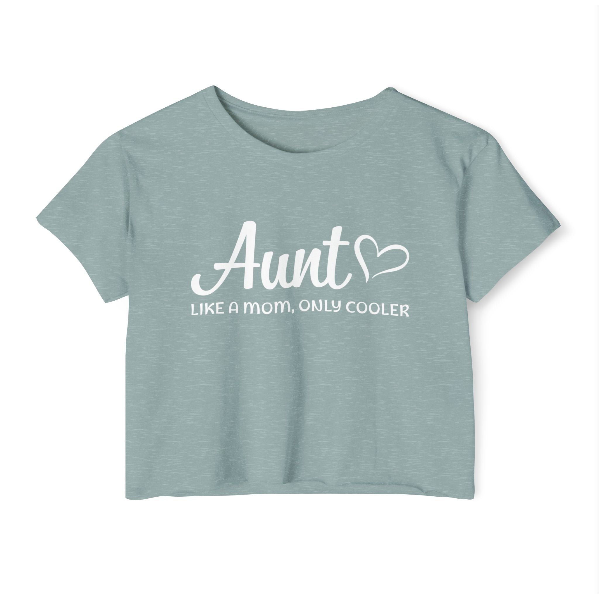 Aunt Crop Top T-Shirt - Aunt, Like A Mom Only Cooler | T-Shirt by atgodanddesigns
