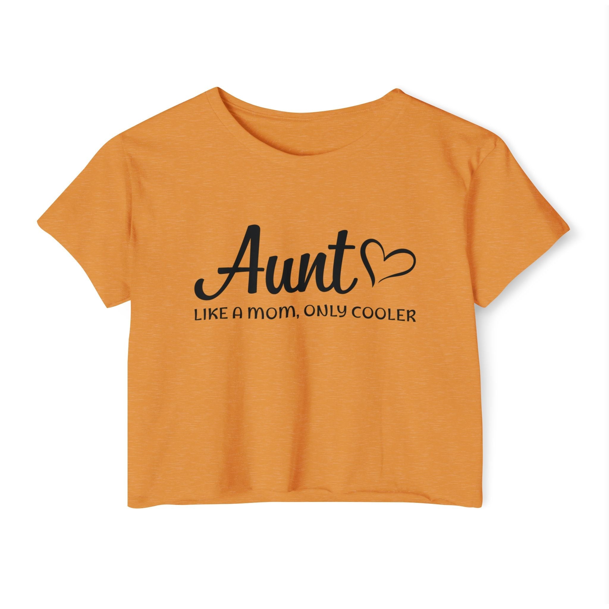 Aunt Crop Top T-Shirt - Aunt, Like A Mom Only Cooler | T-Shirt by atgodanddesigns