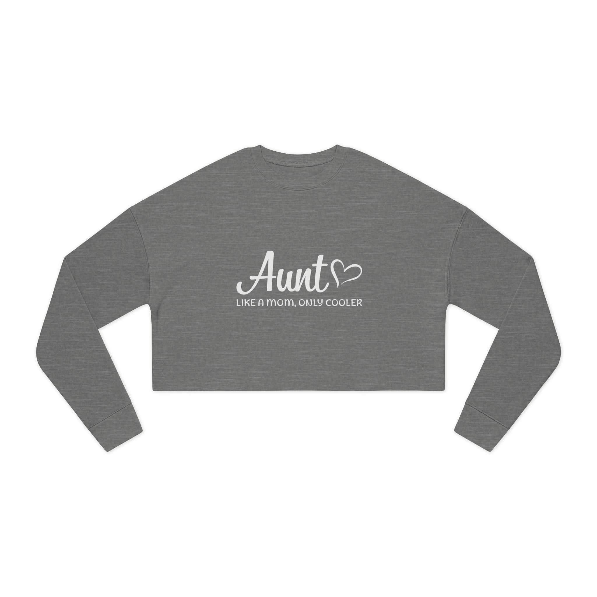 Aunt Cropped Sweatshirt - Aunt, Like A Mom Only Cooler | Sweatshirt by atgodanddesigns