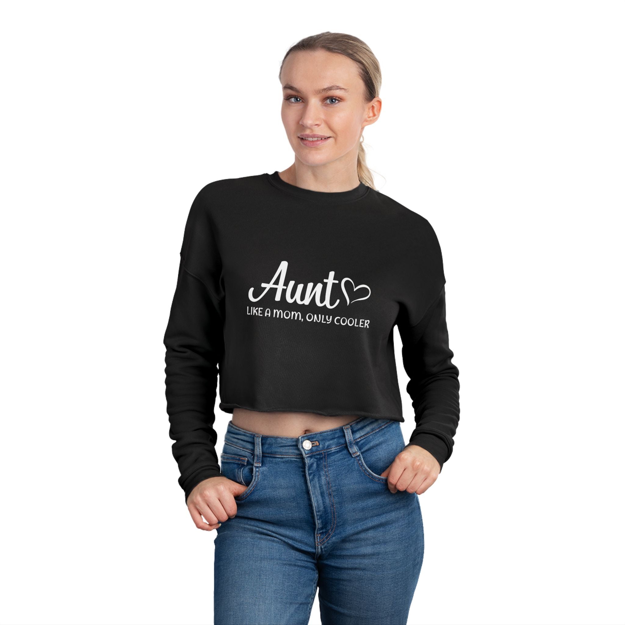 Aunt Cropped Sweatshirt - Aunt, Like A Mom Only Cooler | Sweatshirt by atgodanddesigns