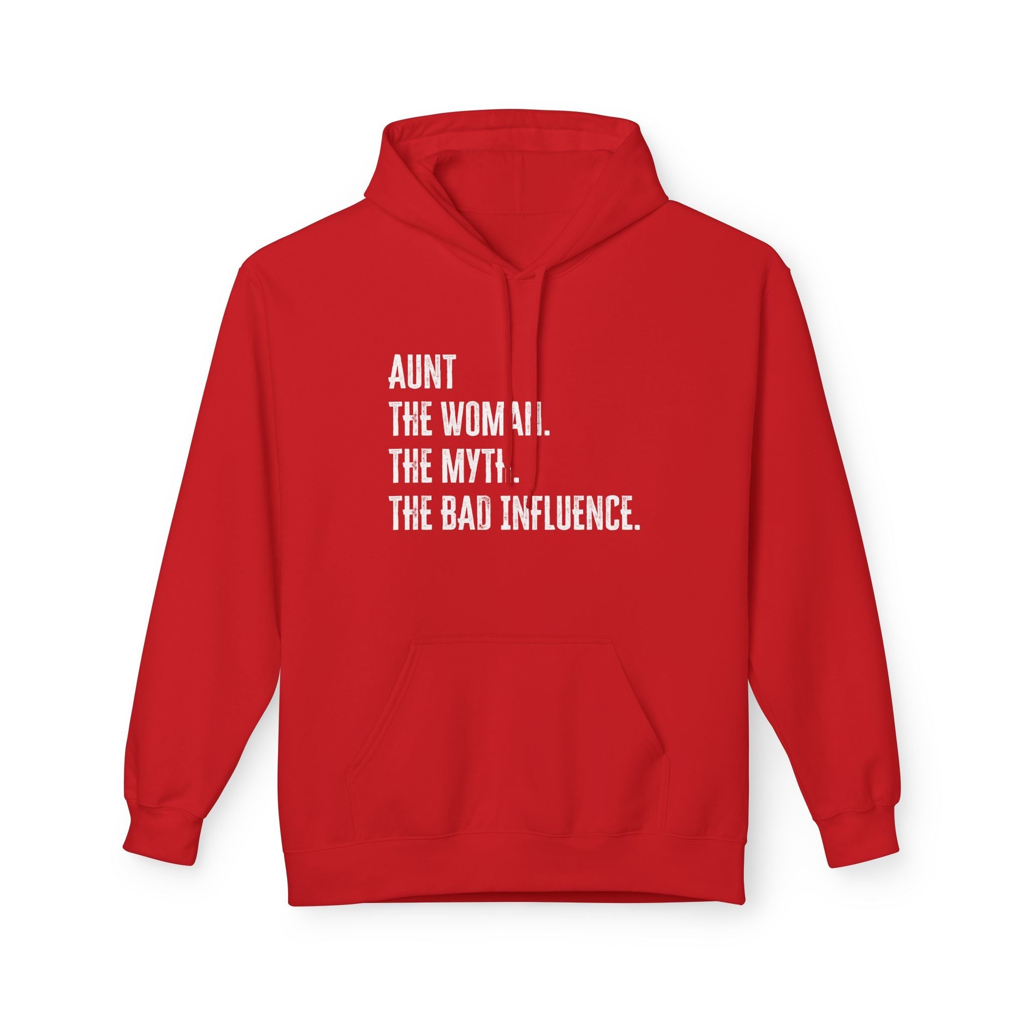 Aunt Fleece Hoodie - Aunt. The Woman. The Myth. The Bad Influence. | Hoodie by atgodanddesigns