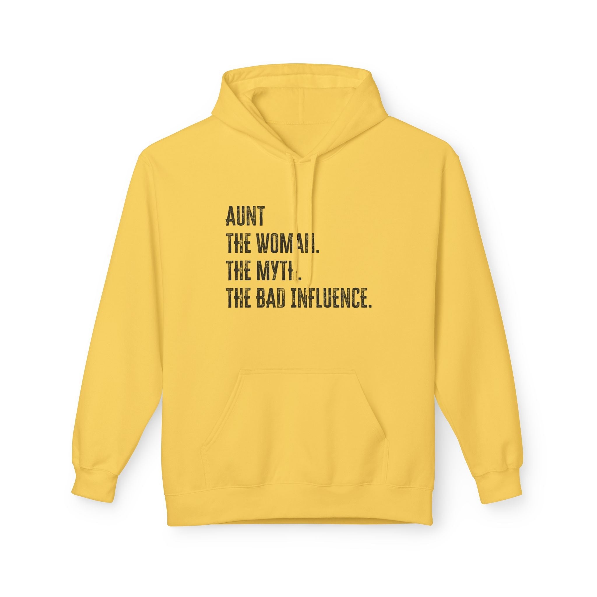 Aunt Fleece Hoodie - Aunt. The Woman. The Myth. The Bad Influence. | Hoodie by atgodanddesigns