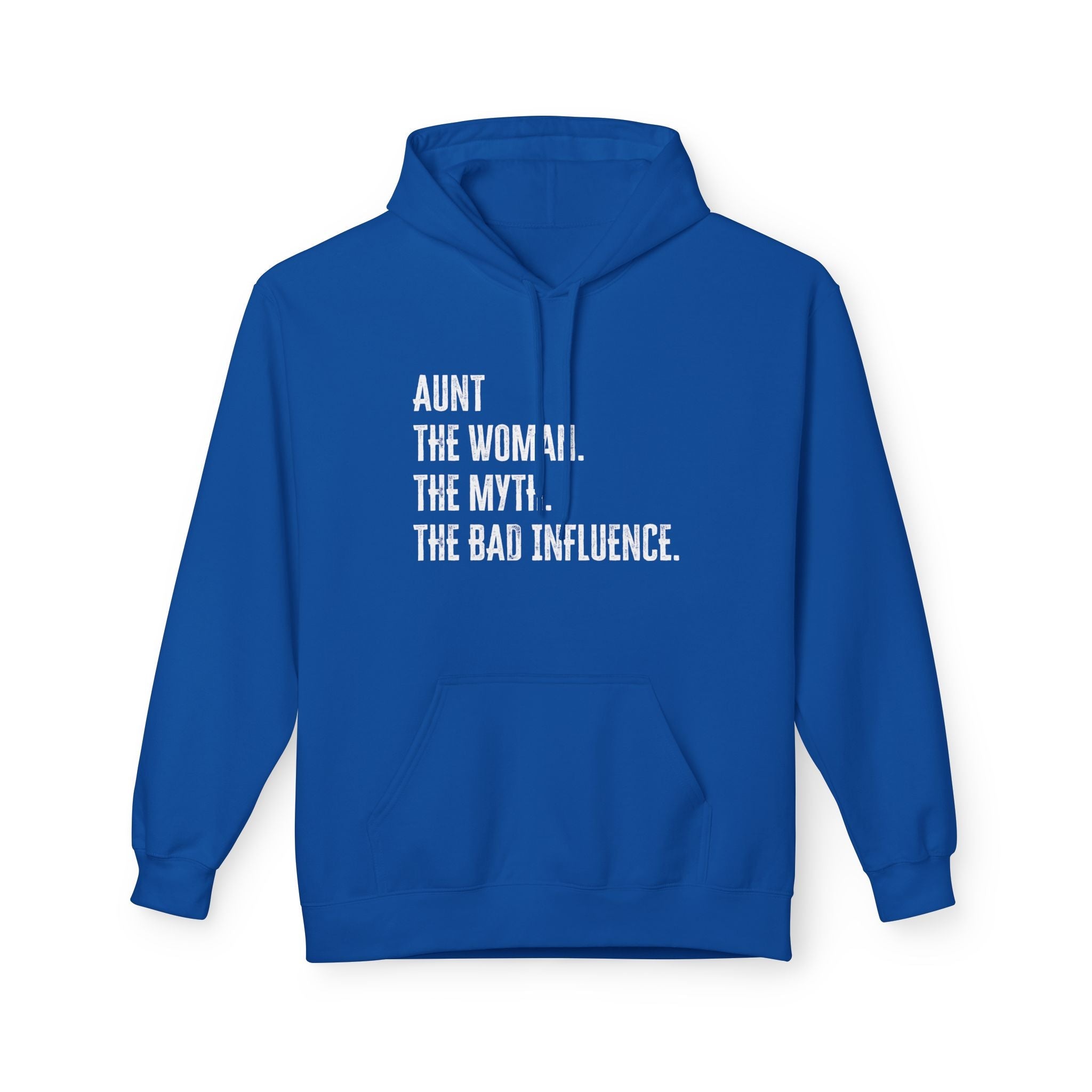 Aunt Fleece Hoodie - Aunt. The Woman. The Myth. The Bad Influence. | Hoodie by atgodanddesigns