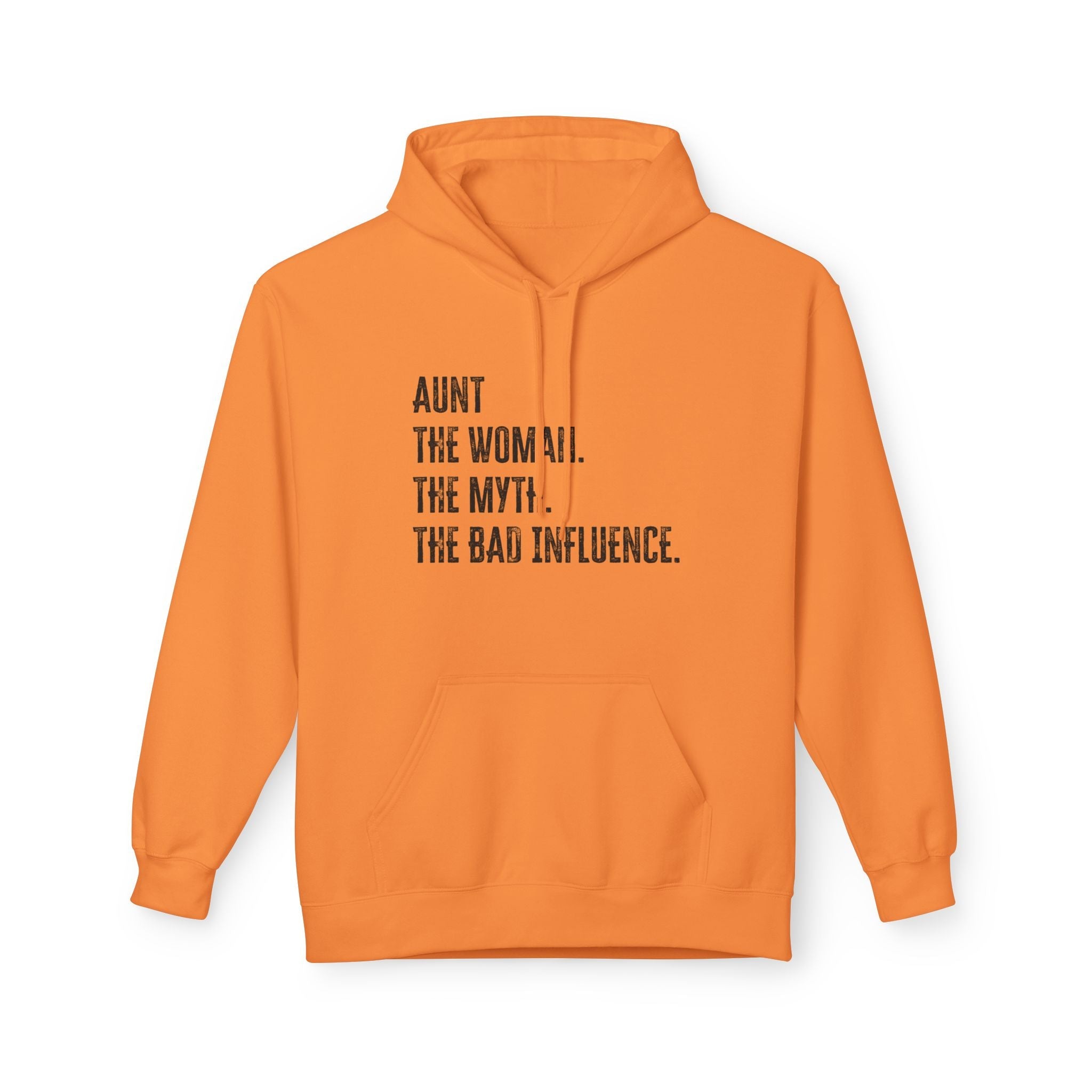 Aunt Fleece Hoodie - Aunt. The Woman. The Myth. The Bad Influence. | Hoodie by atgodanddesigns