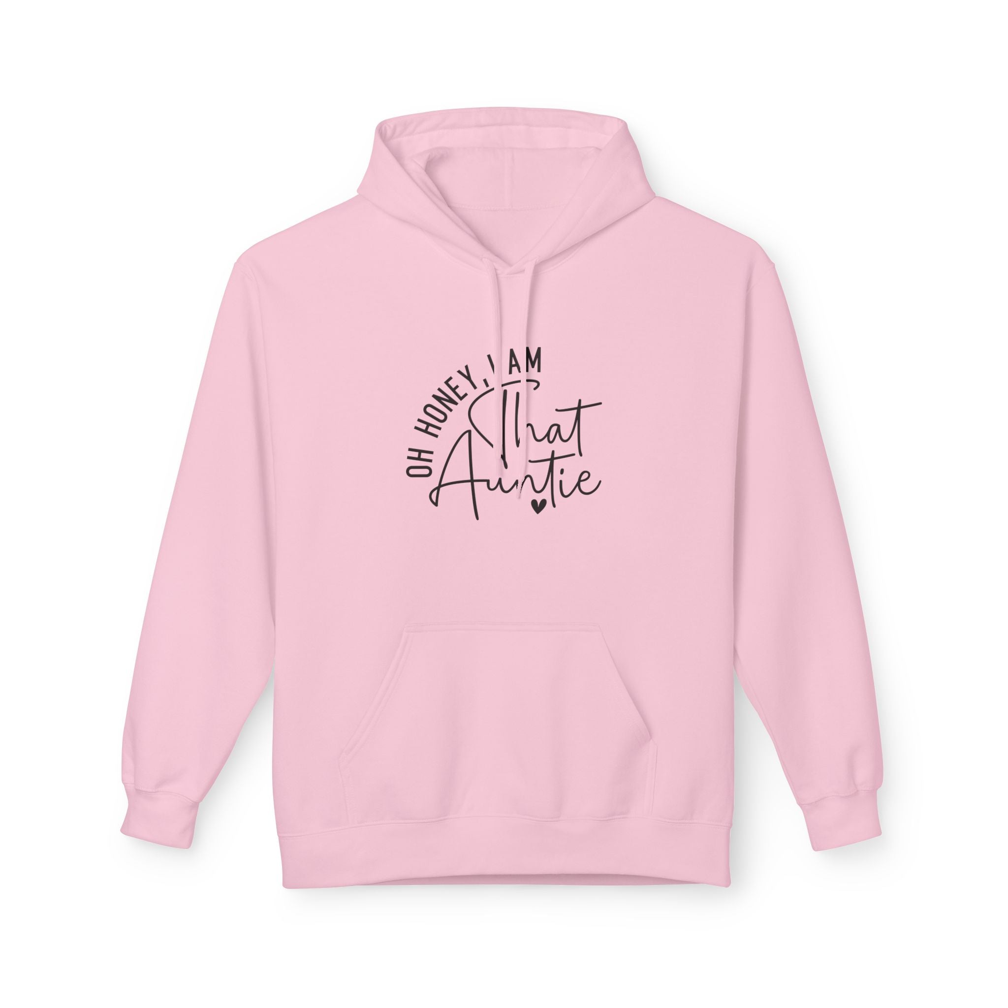 Aunt Fleece Hoodie - Oh Honey, I Am That Auntie | Hoodie by atgodanddesigns