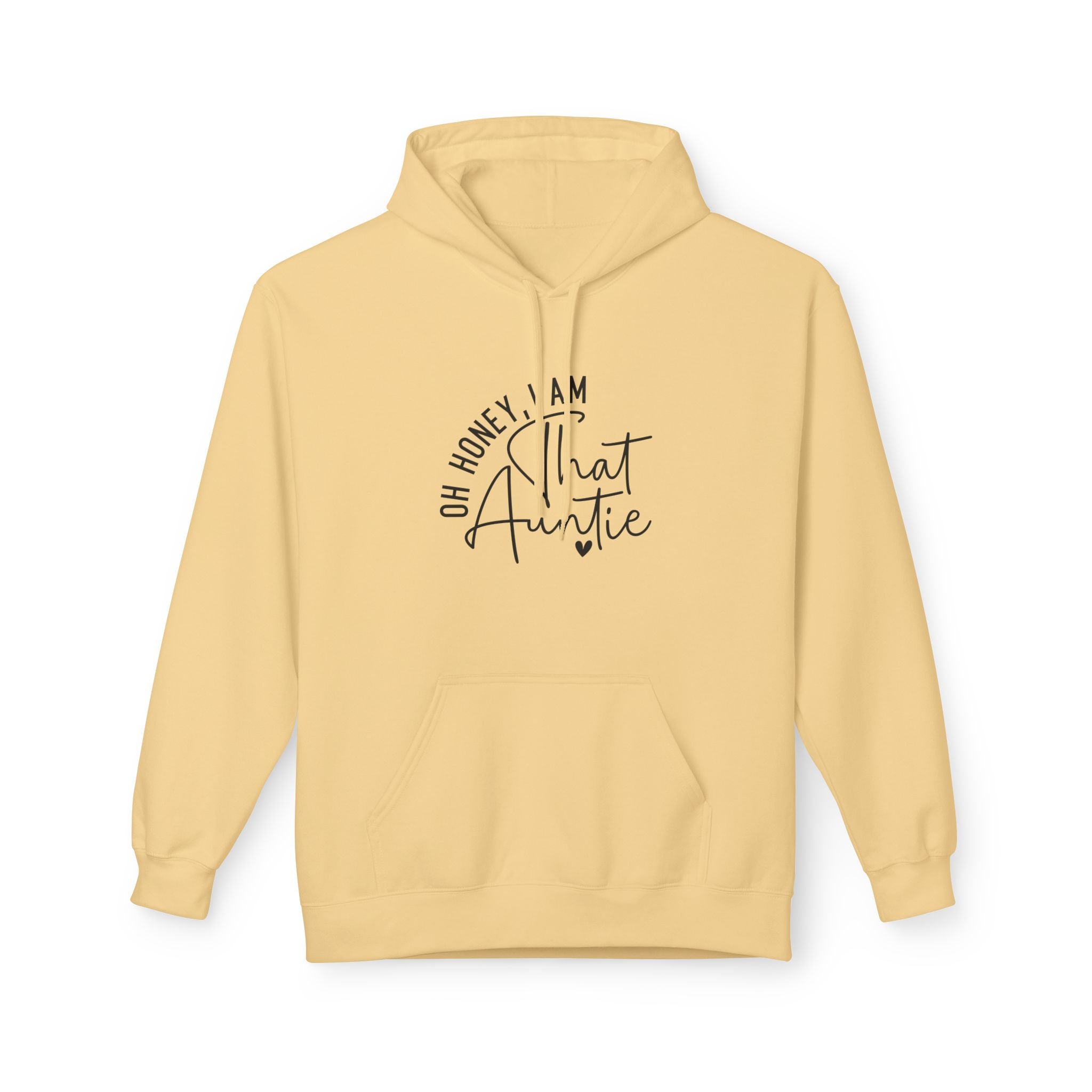 Aunt Fleece Hoodie - Oh Honey, I Am That Auntie | Hoodie by atgodanddesigns