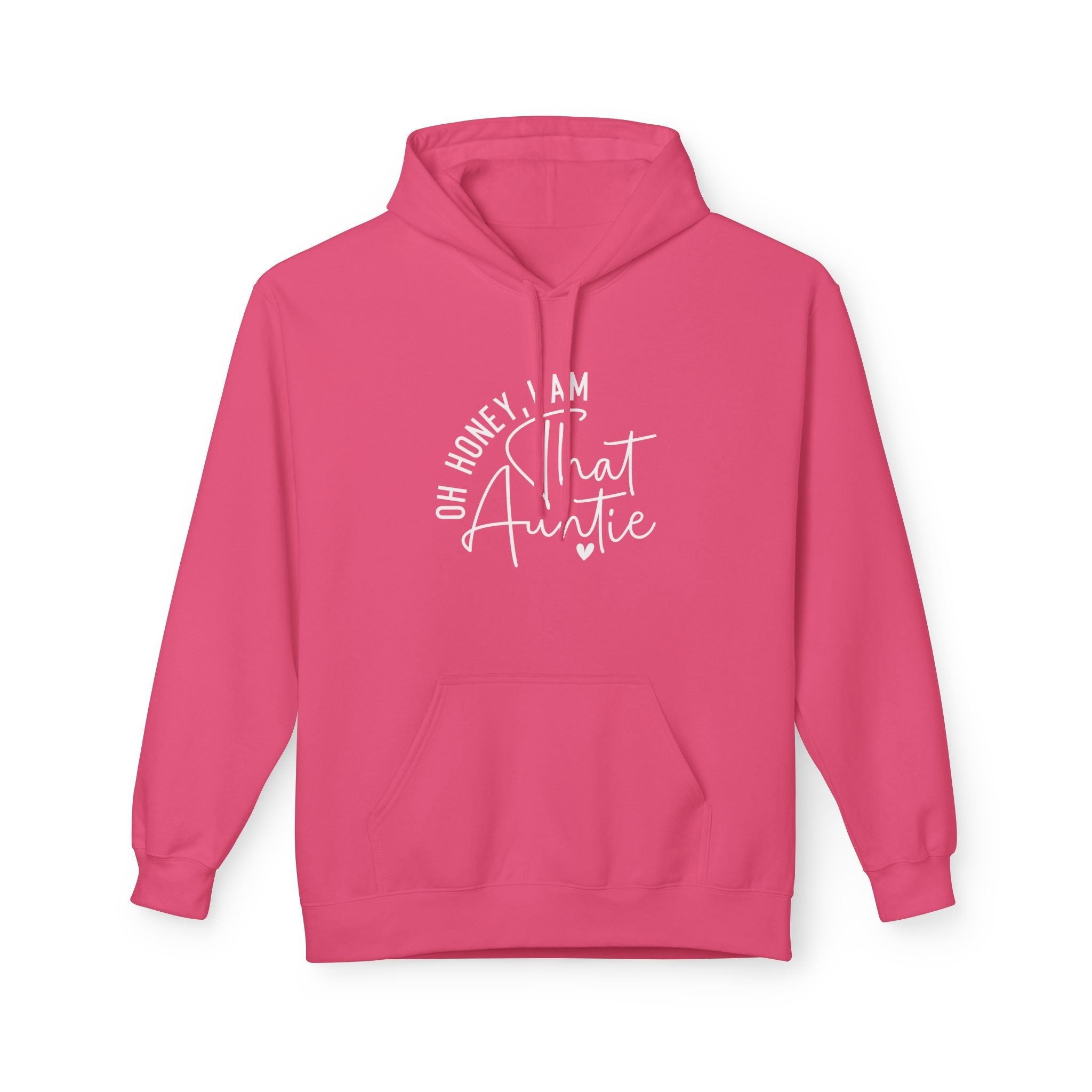 Aunt Fleece Hoodie - Oh Honey, I Am That Auntie | Hoodie by atgodanddesigns