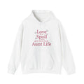 Aunt Hooded Sweatshirt - Love Them, Spoil Them | Hoodie by atgodanddesigns