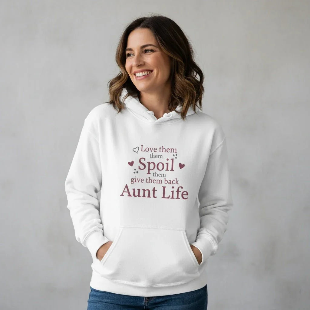Aunt Hooded Sweatshirt - Love Them, Spoil Them | Hoodie by atgodanddesigns