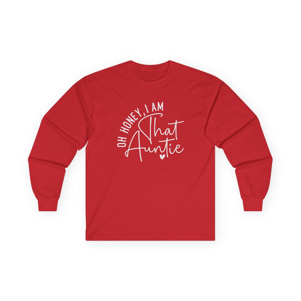 Aunt Long Sleeve - Oh Honey, I Am That Auntie | Long - sleeve by atgodanddesigns
