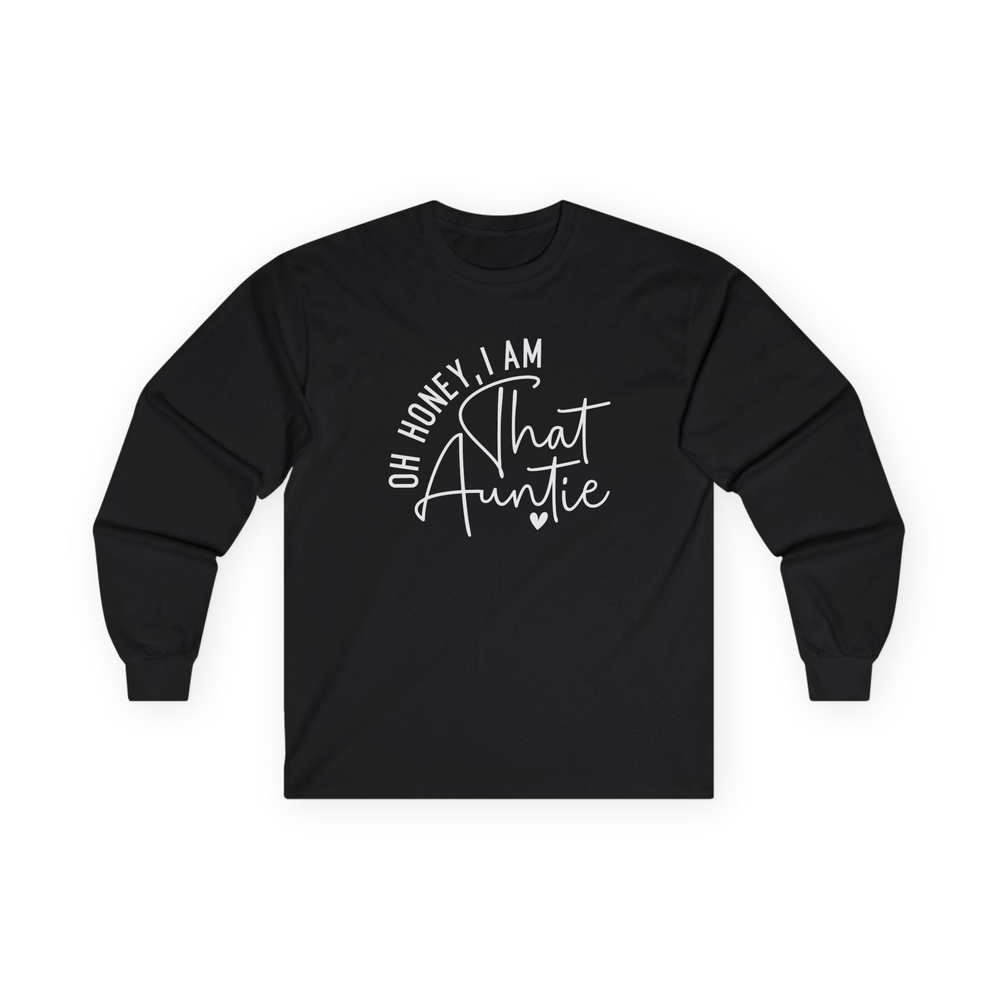 Aunt Long Sleeve - Oh Honey, I Am That Auntie | Long - sleeve by atgodanddesigns