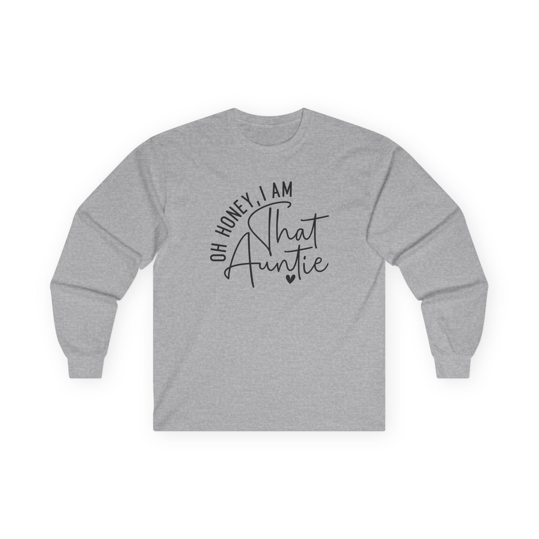 Aunt Long Sleeve - Oh Honey, I Am That Auntie | Long - sleeve by atgodanddesigns