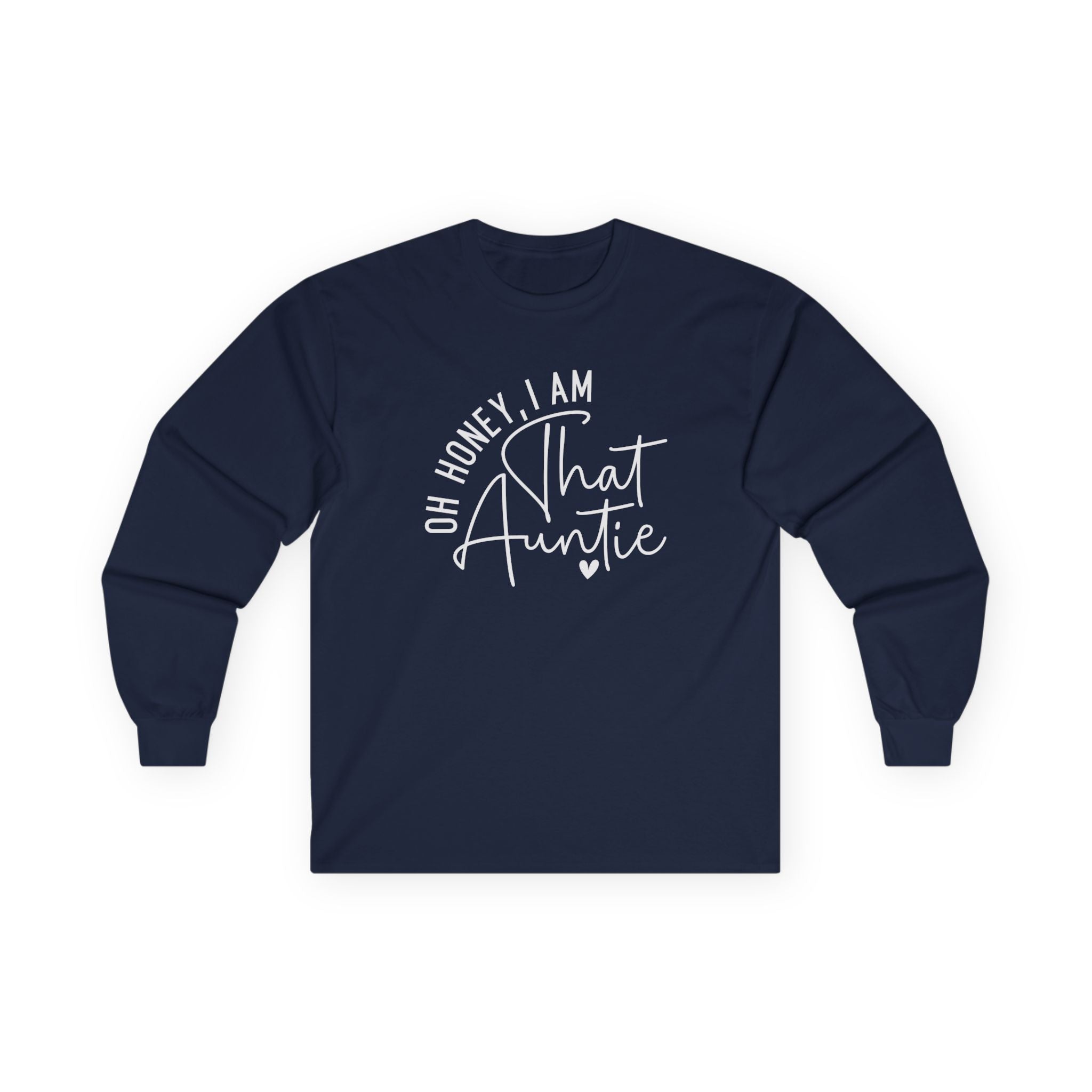 Aunt Long Sleeve - Oh Honey, I Am That Auntie | Long - sleeve by atgodanddesigns