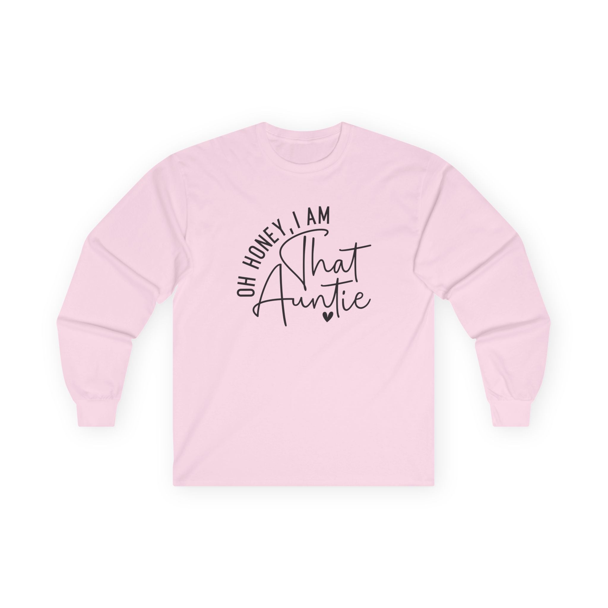 Aunt Long Sleeve - Oh Honey, I Am That Auntie | Long - sleeve by atgodanddesigns