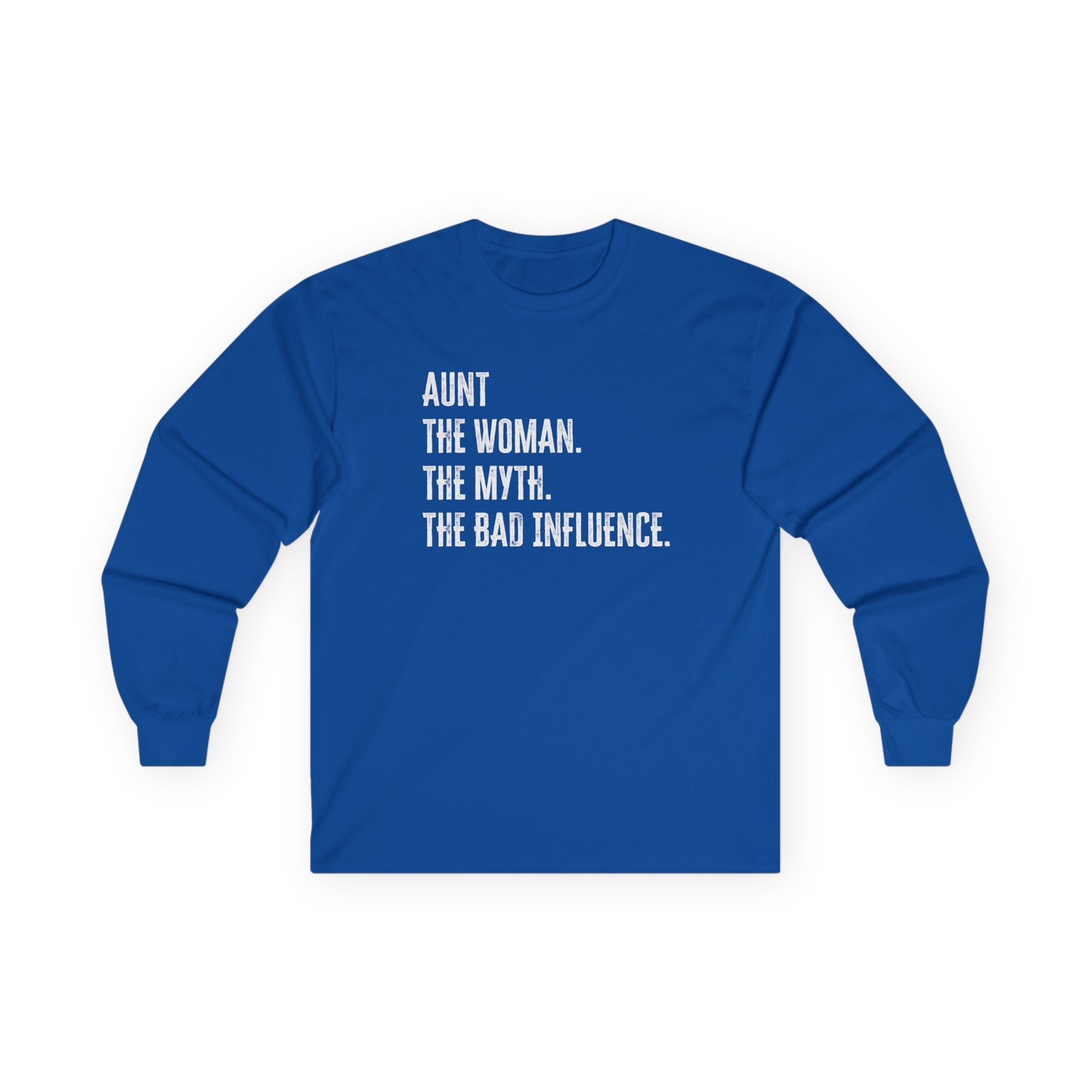 Aunt Long Sleeve Tee - Aunt. The Woman. The myth. The Bad Influence. | Long - sleeve by atgodanddesigns