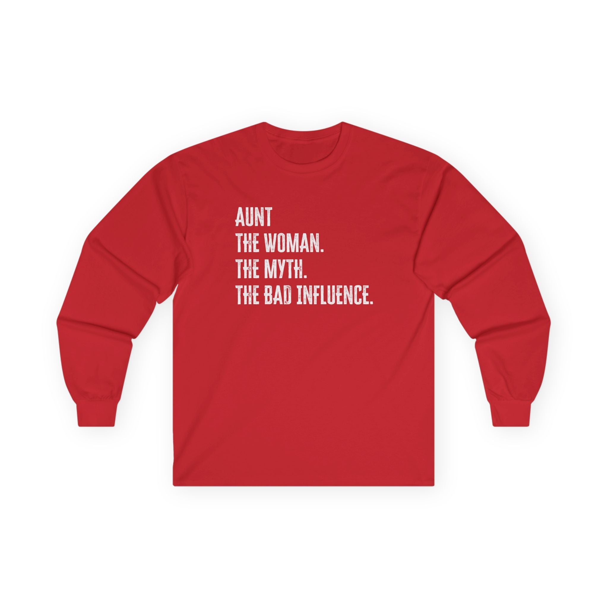 Aunt Long Sleeve Tee - Aunt. The Woman. The myth. The Bad Influence. | Long - sleeve by atgodanddesigns
