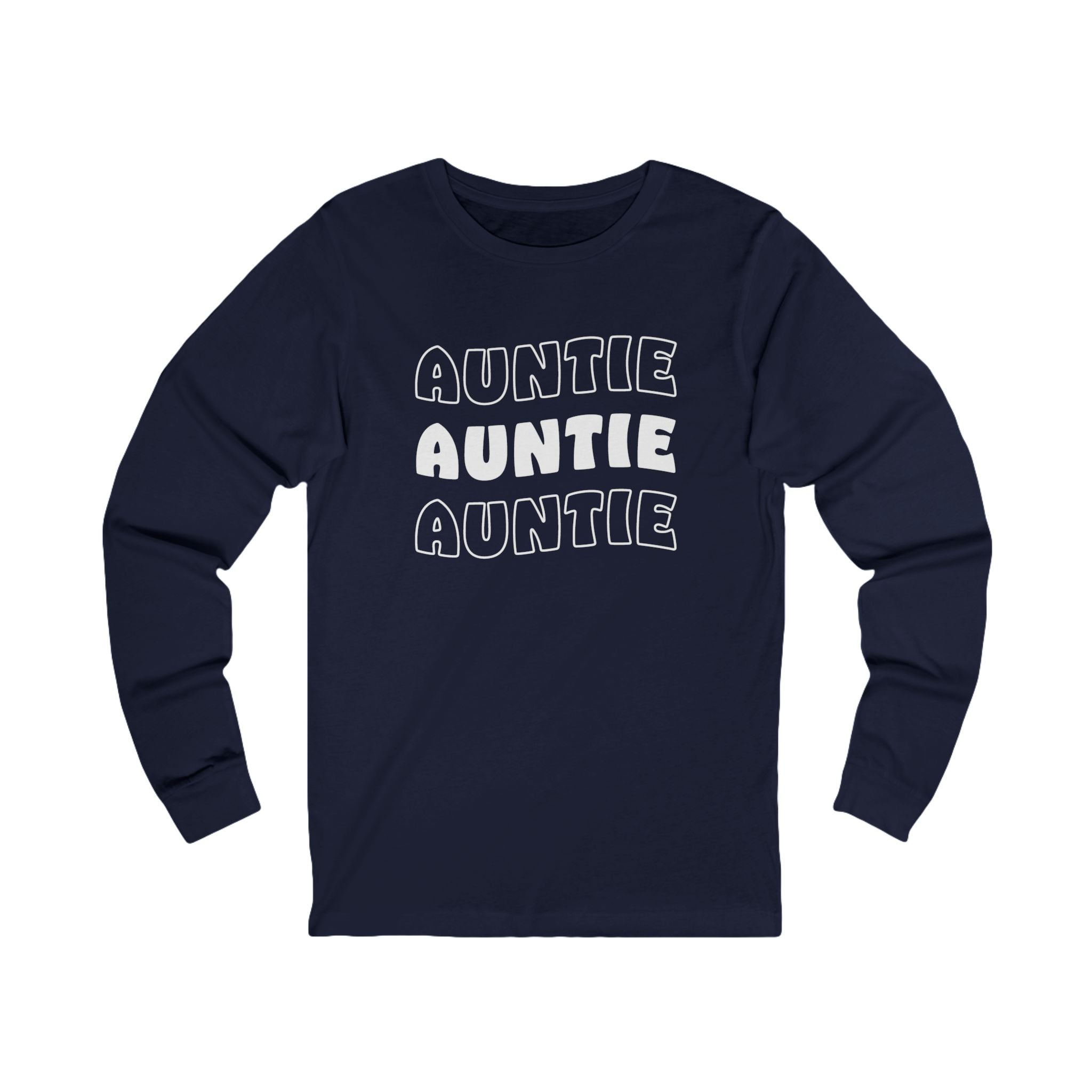 Aunt Long Sleeves - Auntie Auntie Auntie | Long - sleeve by atgodanddesigns