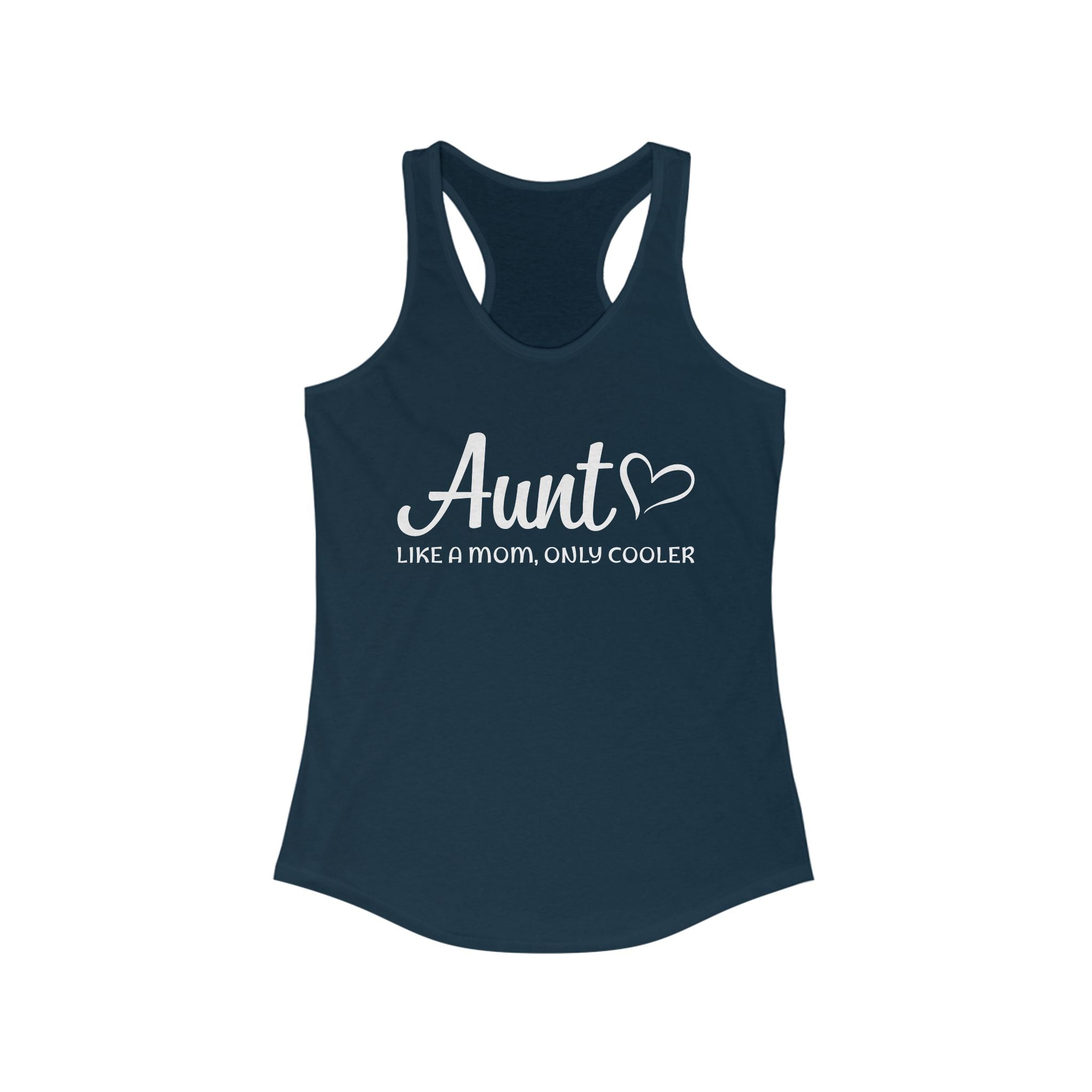 Aunt Racerback Tank - Aunt, Like A Mom Only Cooler | Tank Top by atgodanddesigns