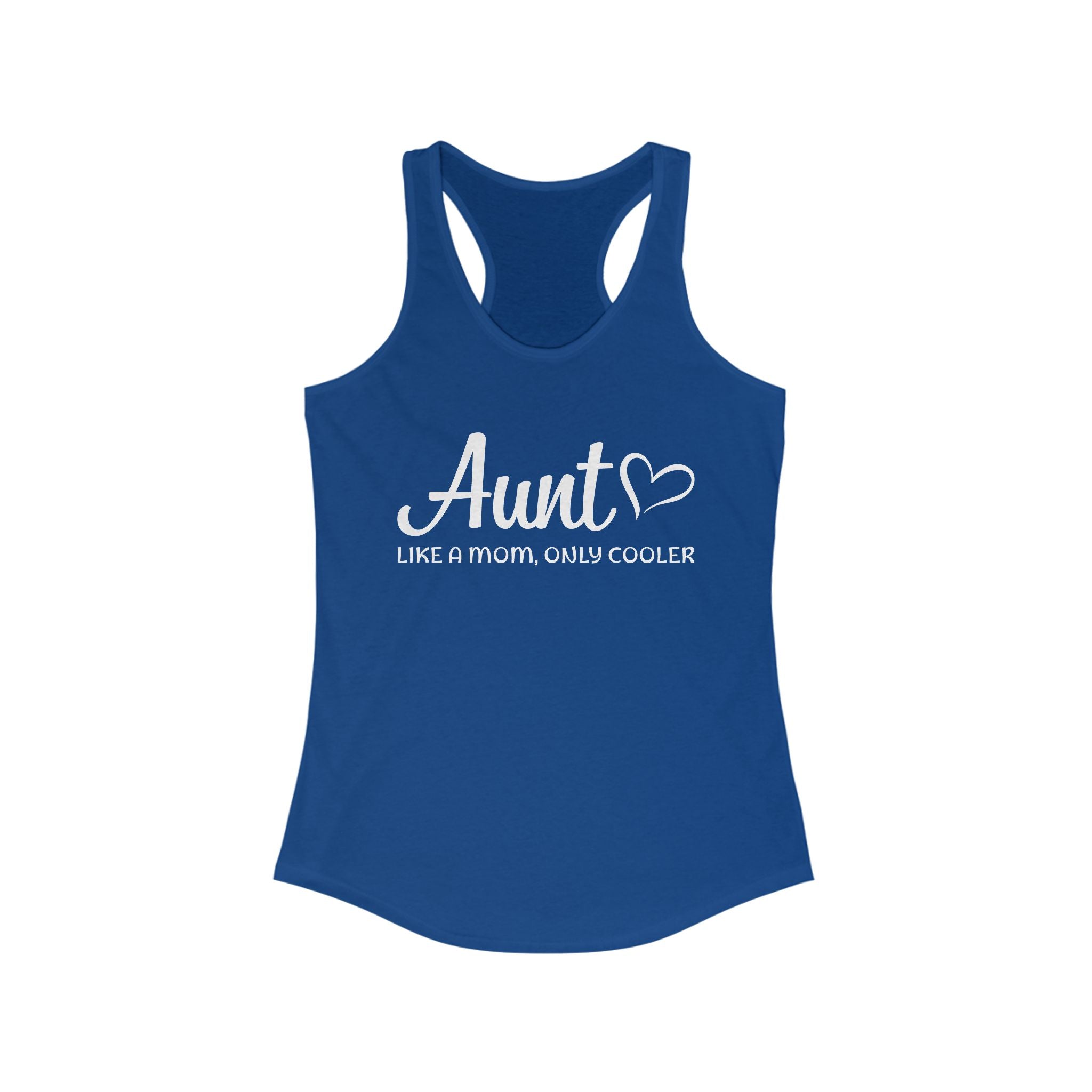 Aunt Racerback Tank - Aunt, Like A Mom Only Cooler | Tank Top by atgodanddesigns