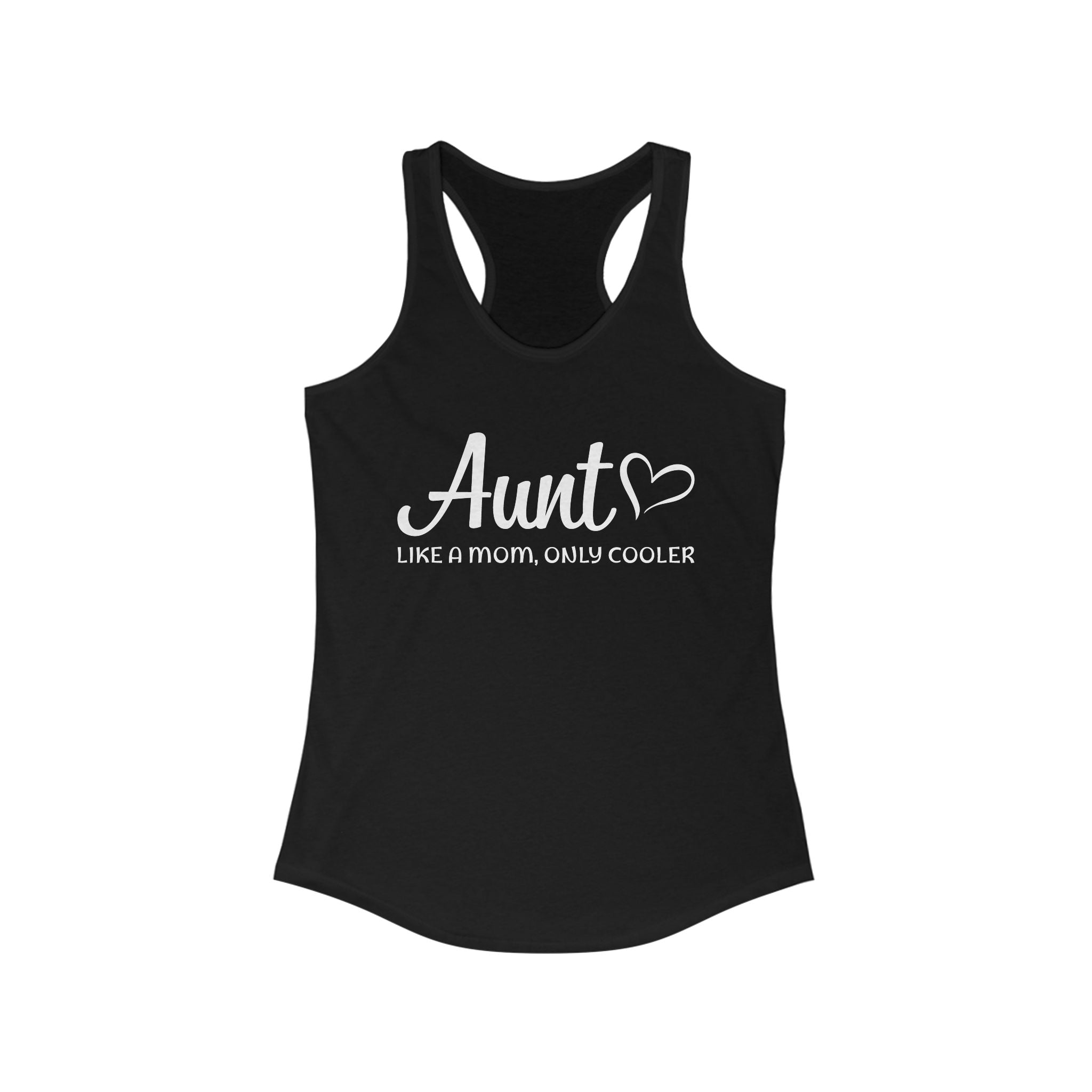 Aunt Racerback Tank - Aunt, Like A Mom Only Cooler | Tank Top by atgodanddesigns