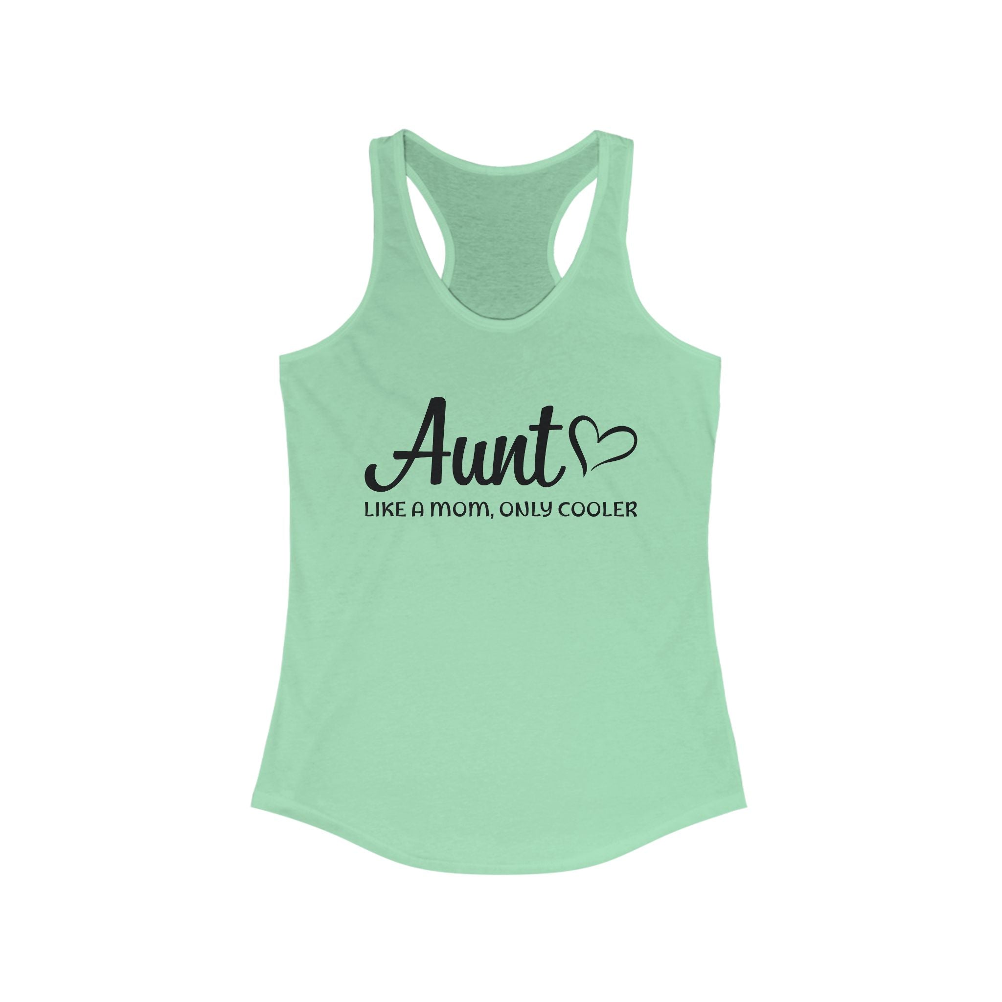 Aunt Racerback Tank - Aunt, Like A Mom Only Cooler | Tank Top by atgodanddesigns
