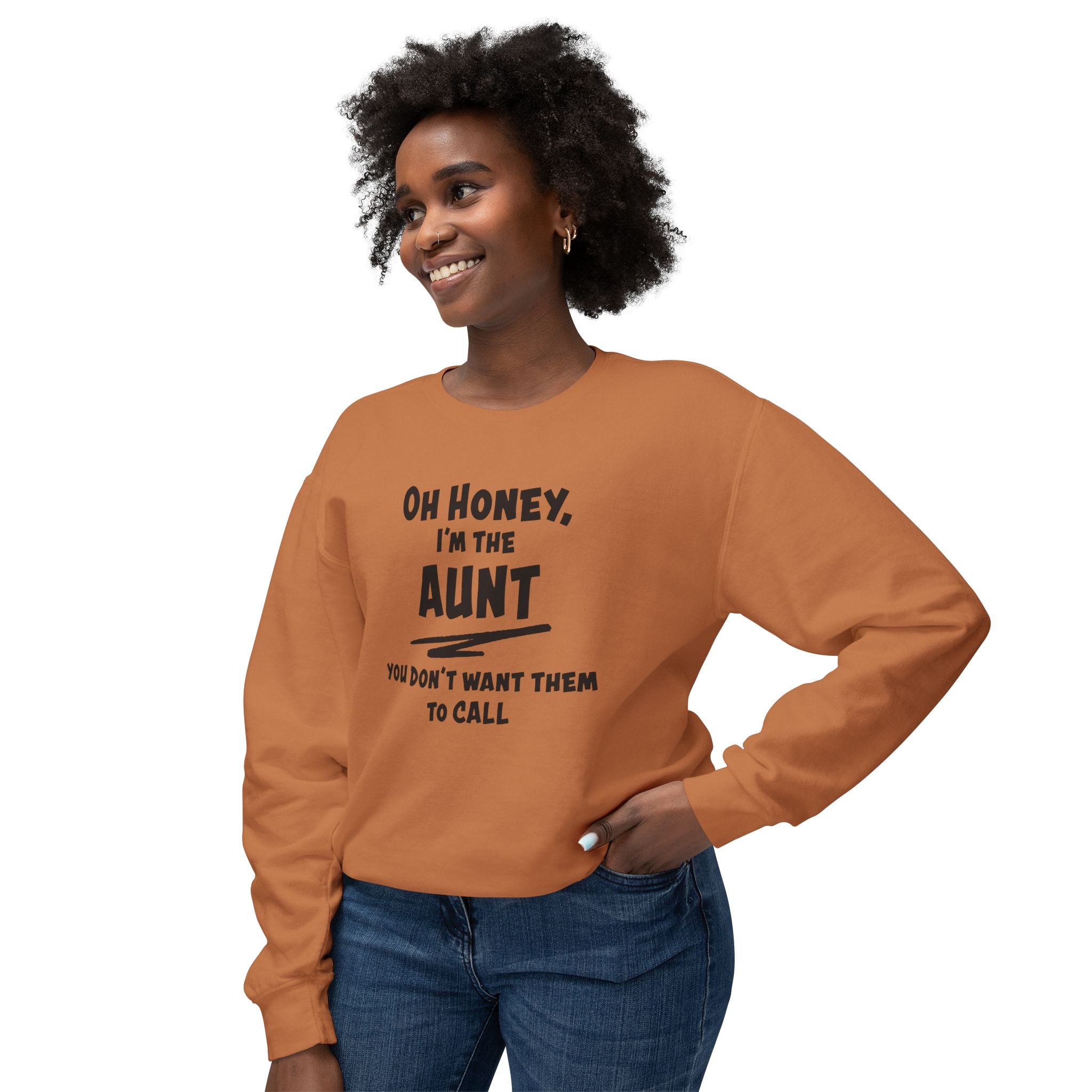 Aunt Sweatshirt - Oh, Honey, I'm The Aunt | Sweatshirt by atgodanddesigns