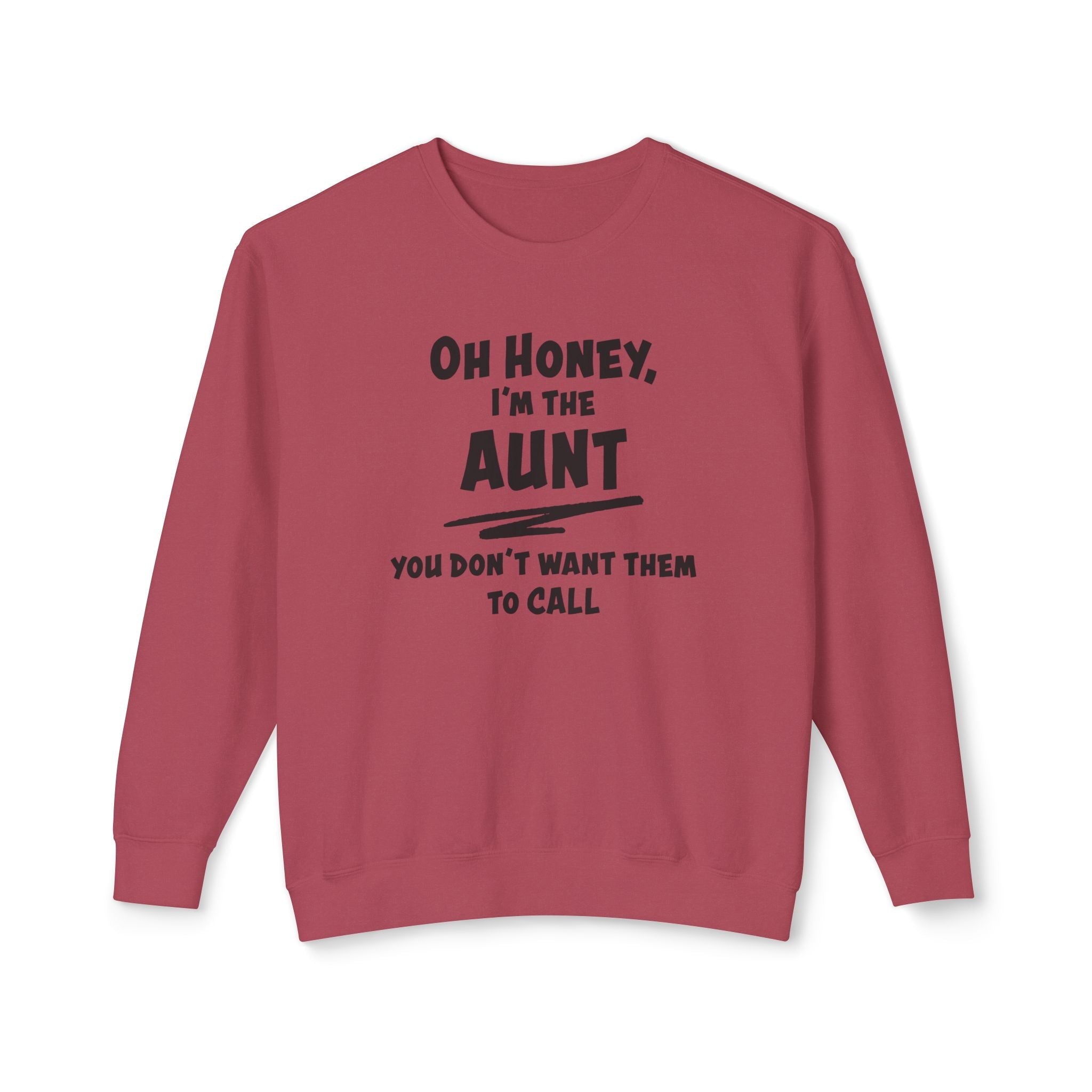 Aunt Sweatshirt - Oh, Honey, I'm The Aunt | Sweatshirt by atgodanddesigns