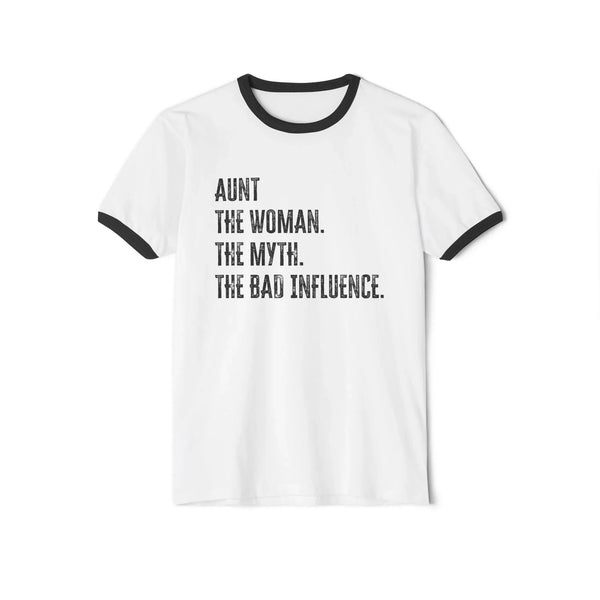 Aunt T-Shirt - Aunt. The Woman. The Myth, The Bad Influence. | T-Shirt by atgodanddesigns