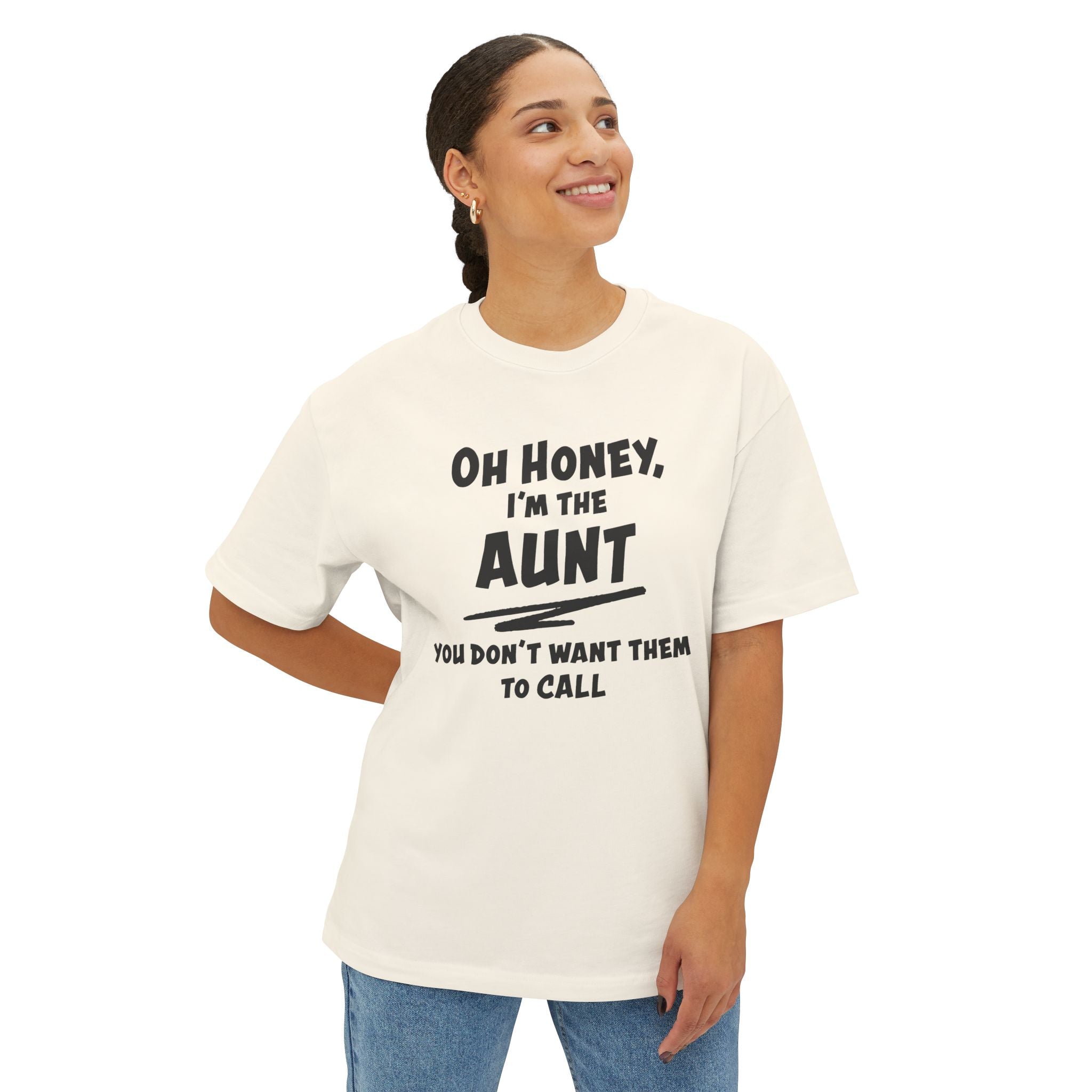 Aunt T-Shirt - Oh Honey, I'm The Aunt | T-Shirt by atgodanddesigns