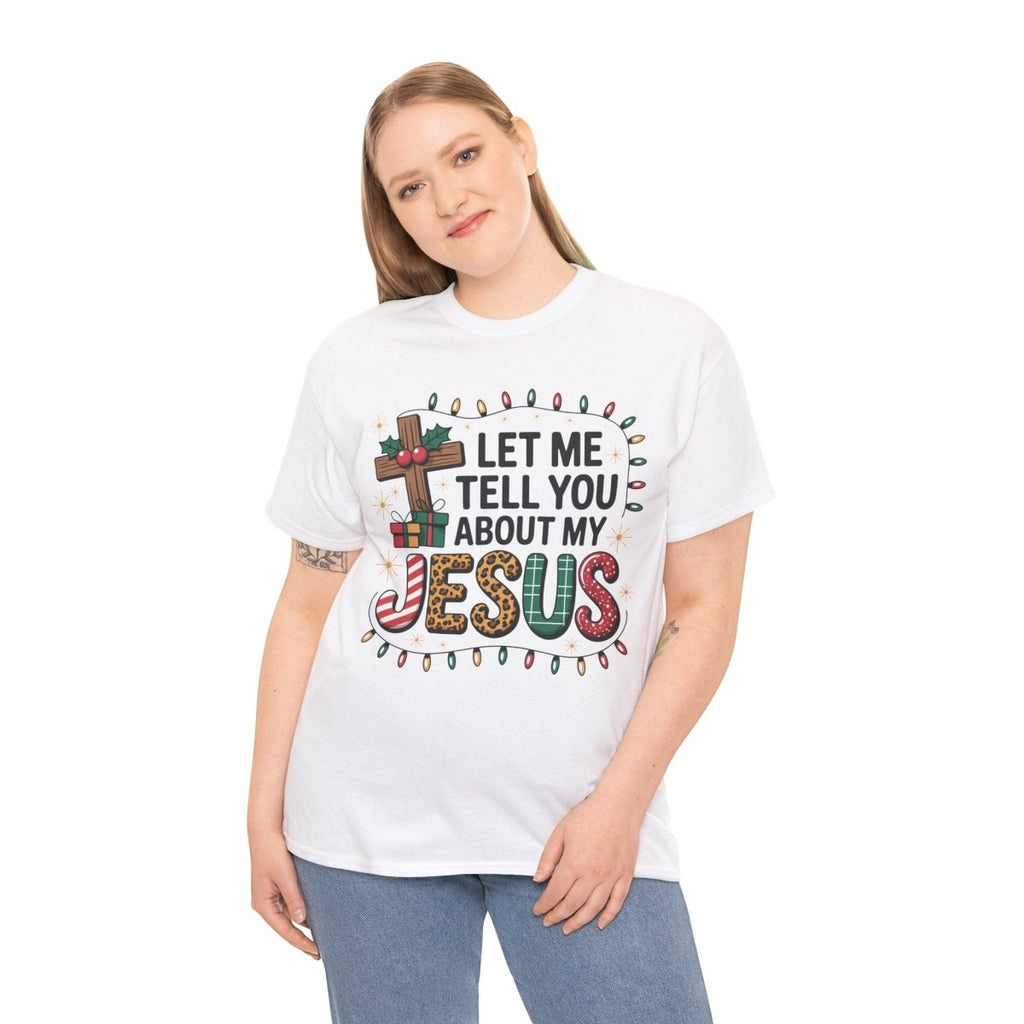 Christmas Faith Unisex Adult & Teen T-Shirt - Let Me Tell You About My Jesus | T-Shirt by atgodanddesigns