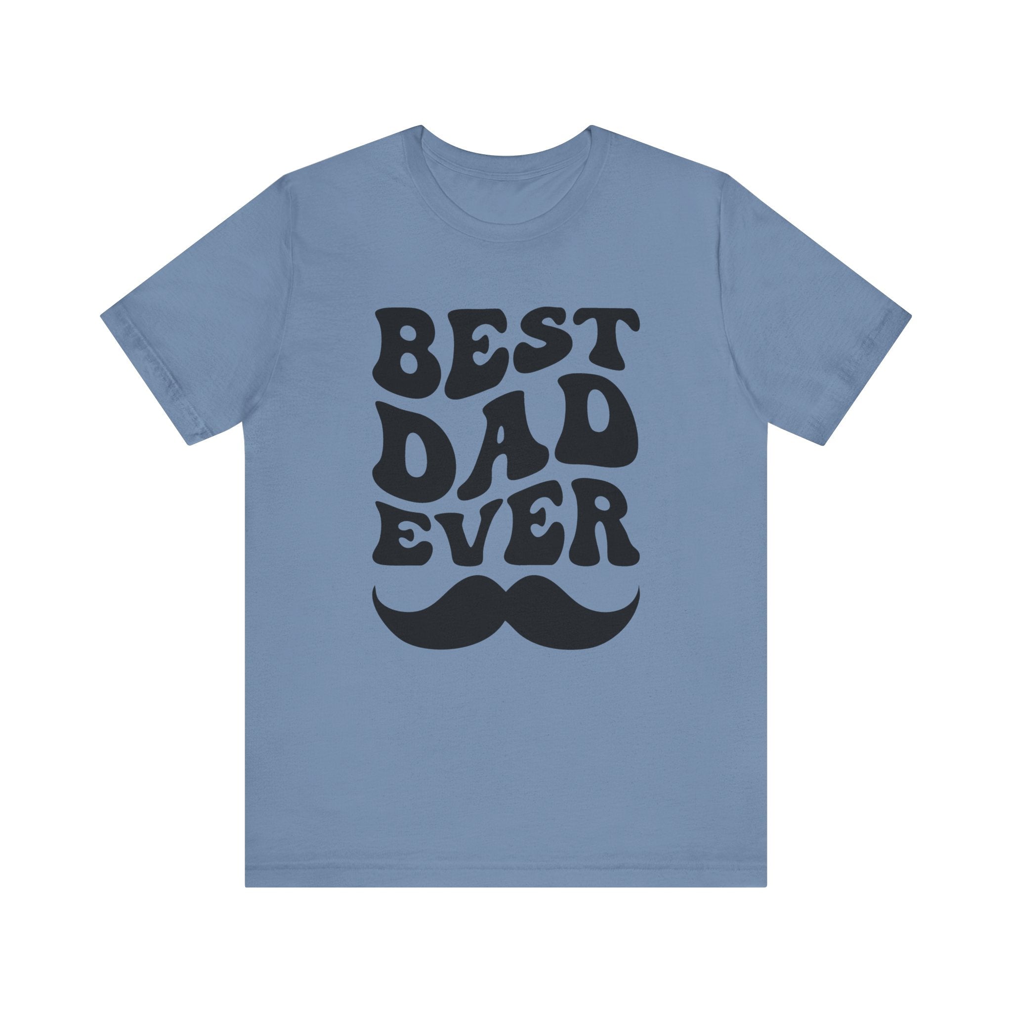 Dad Graphic T-Shirt - " Best Dad Ever" | T-Shirt by atgodanddesigns