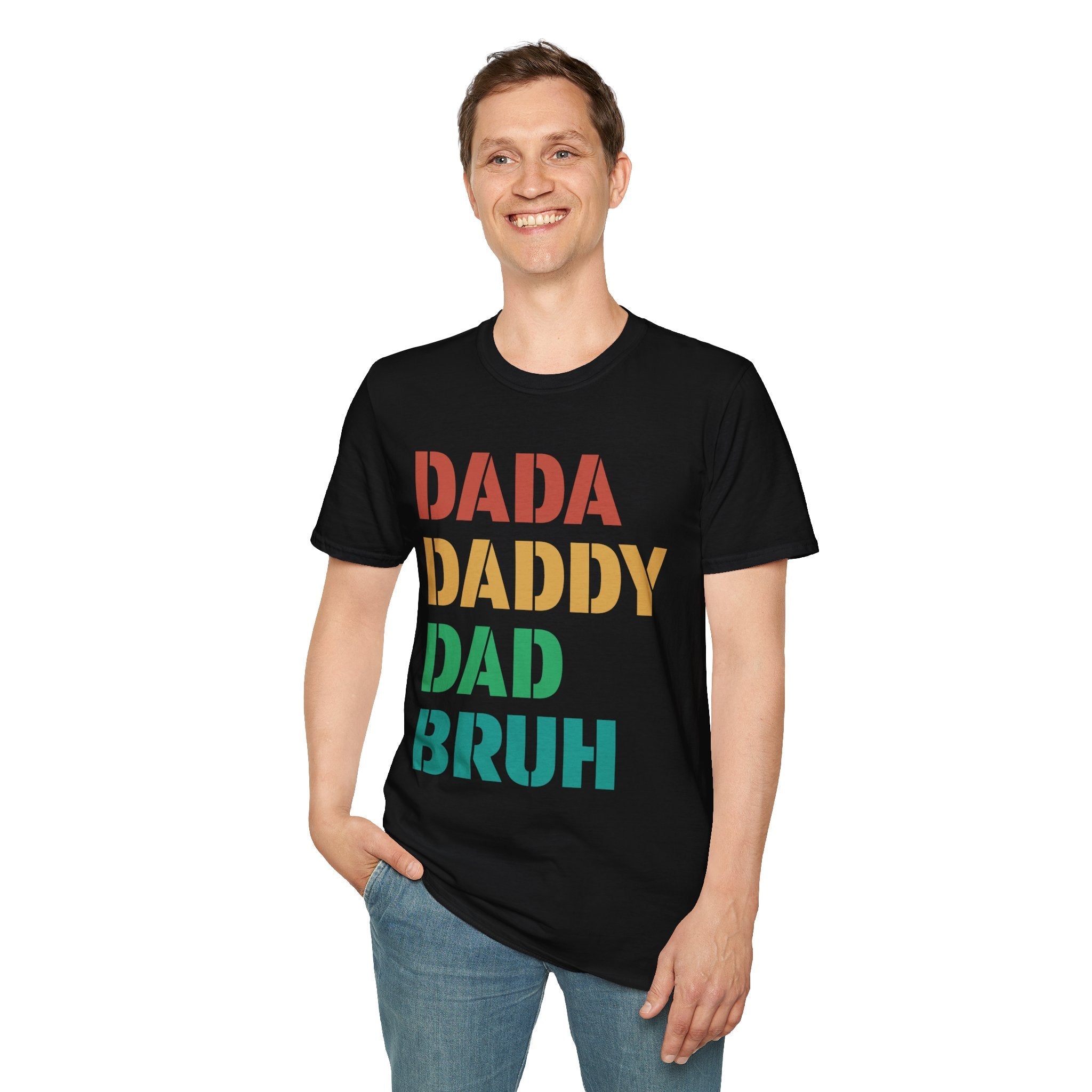 Dad Graphic T-Shirt - " Dadda,daddy, Bruh | T-Shirt by atgodanddesigns