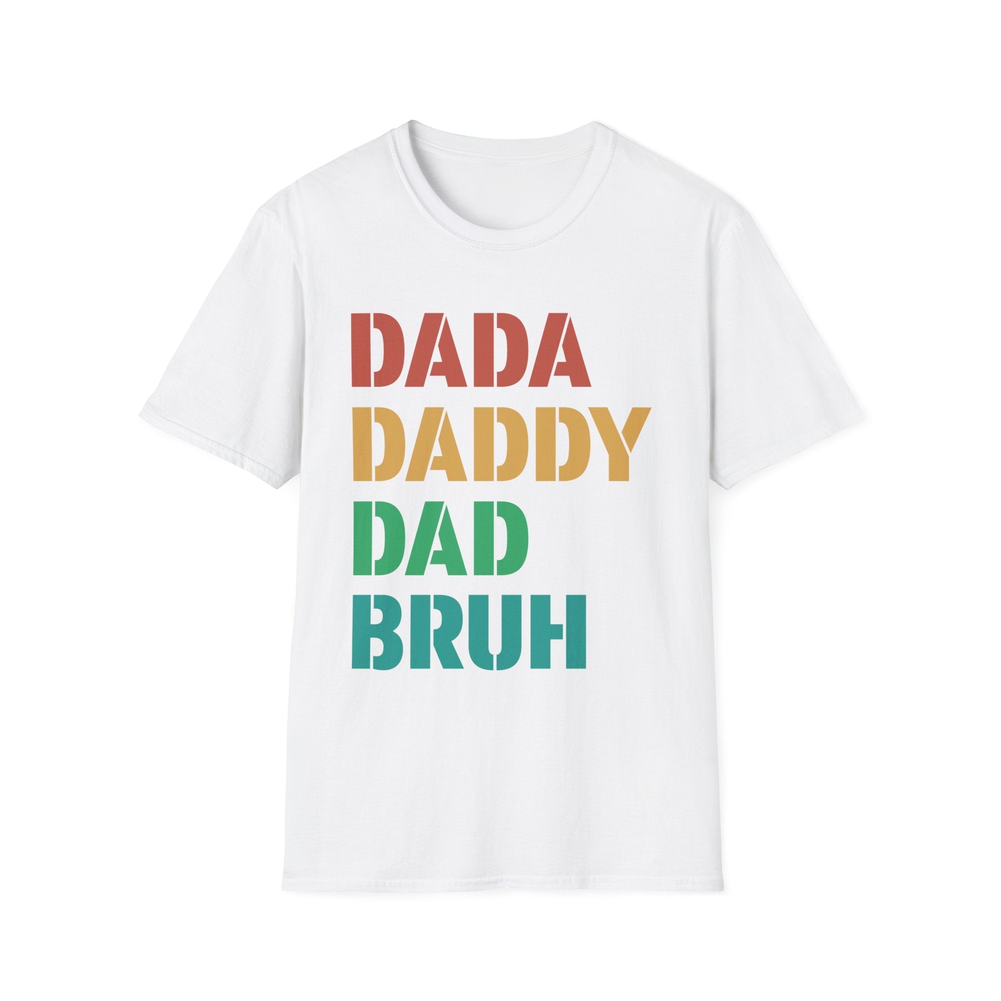 Dad Graphic T-Shirt - " Dadda,daddy, Bruh | T-Shirt by atgodanddesigns