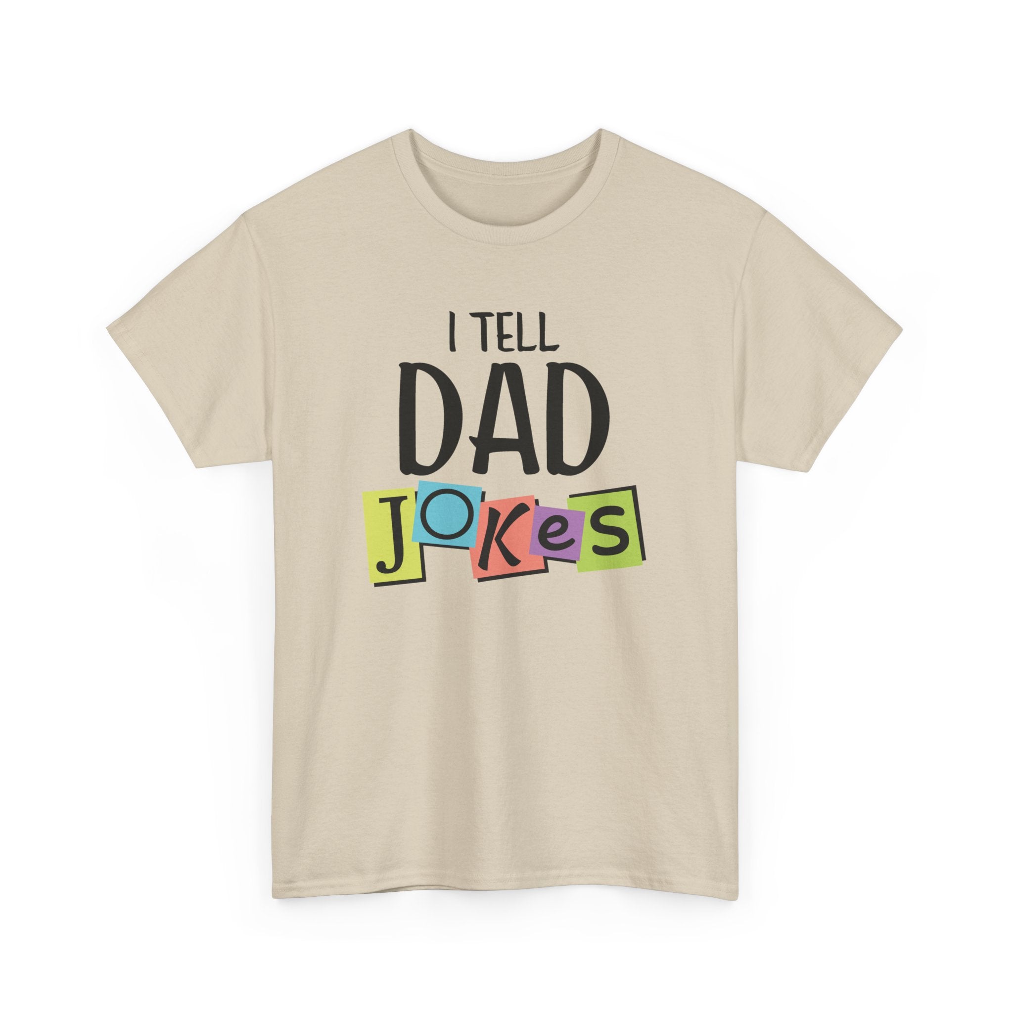 Dad Graphic T-Shirt - I Tell Dad Jokes | T-Shirt by atgodanddesigns