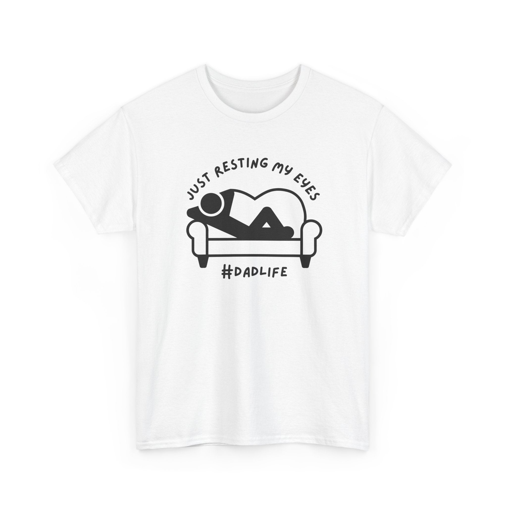 Dad Graphic T-Shirt - Just Resting My Eyes Dadlife | T-Shirt by atgodanddesigns