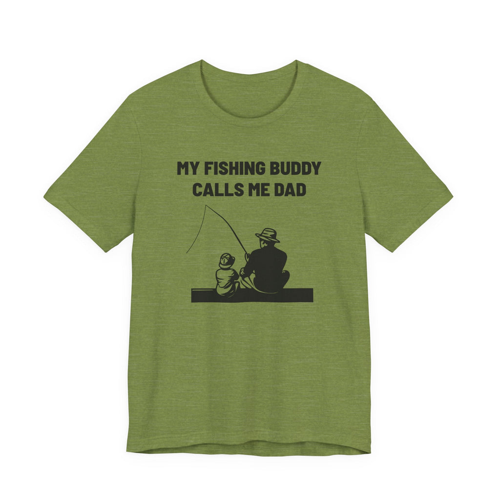 Dad Graphic T-Shirt - My Fishing Buddy Calls Me Dad | T-Shirt by atgodanddesigns