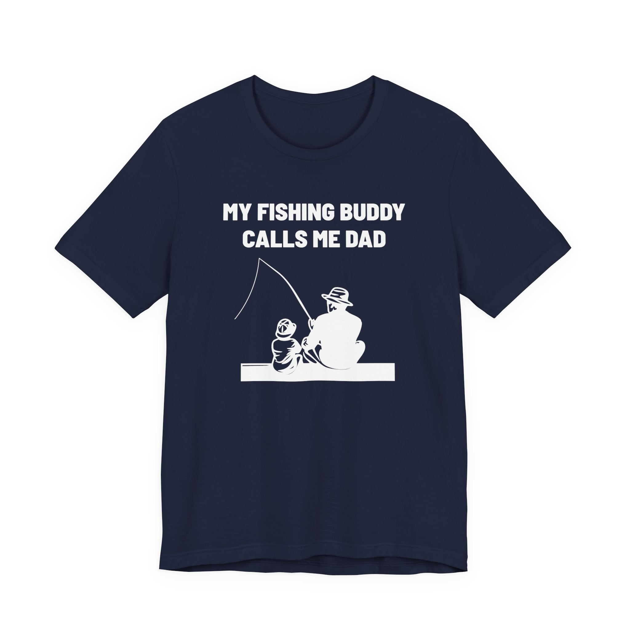 Dad Graphic T-Shirt - My Fishing Buddy Calls Me Dad | T-Shirt by atgodanddesigns
