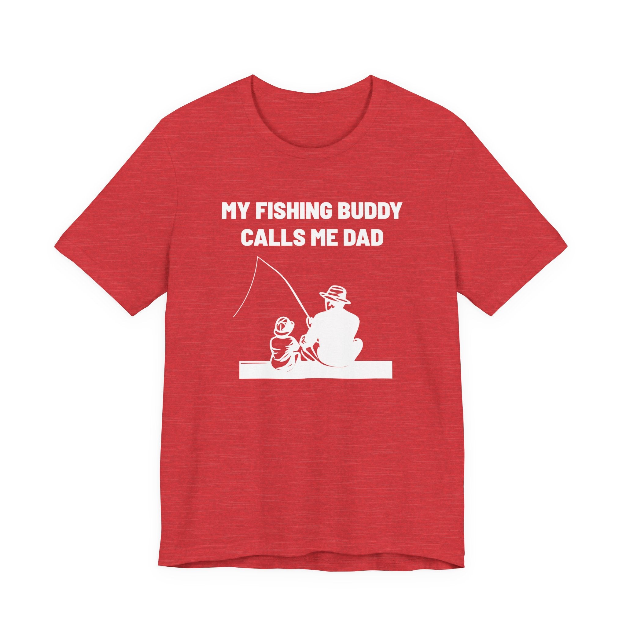 Dad Graphic T-Shirt - My Fishing Buddy Calls Me Dad | T-Shirt by atgodanddesigns