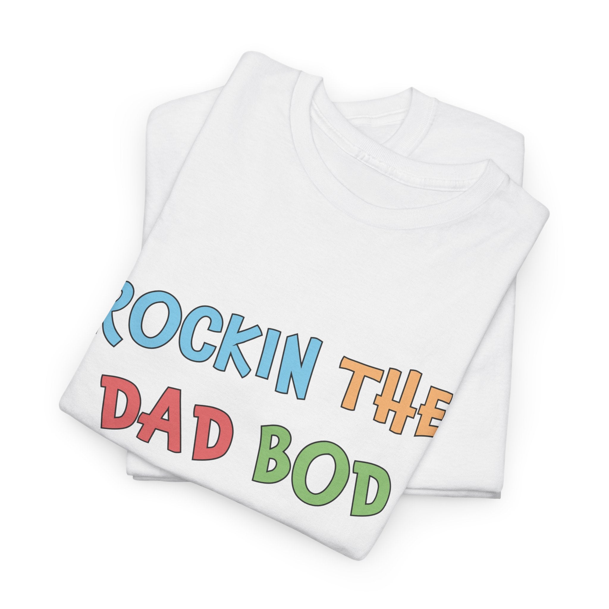 Dad Graphic T-Shirt - Rockin The Dad Bod | T-Shirt by atgodanddesigns