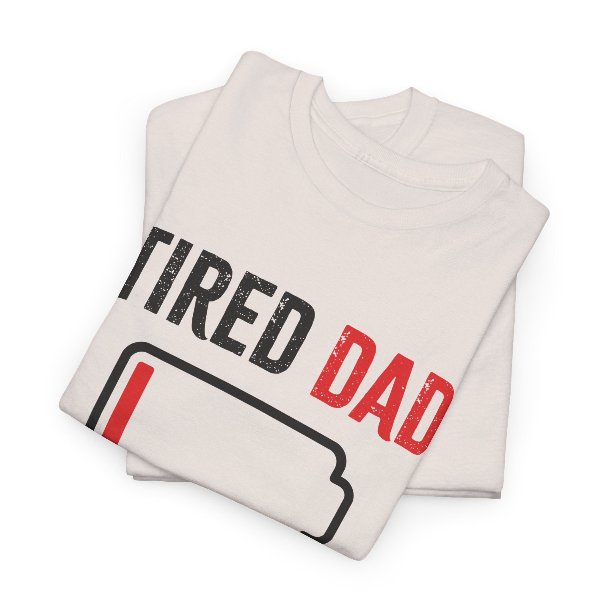 Dad Graphic T-Shirt - Tired Dad | T-Shirt by atgodanddesigns