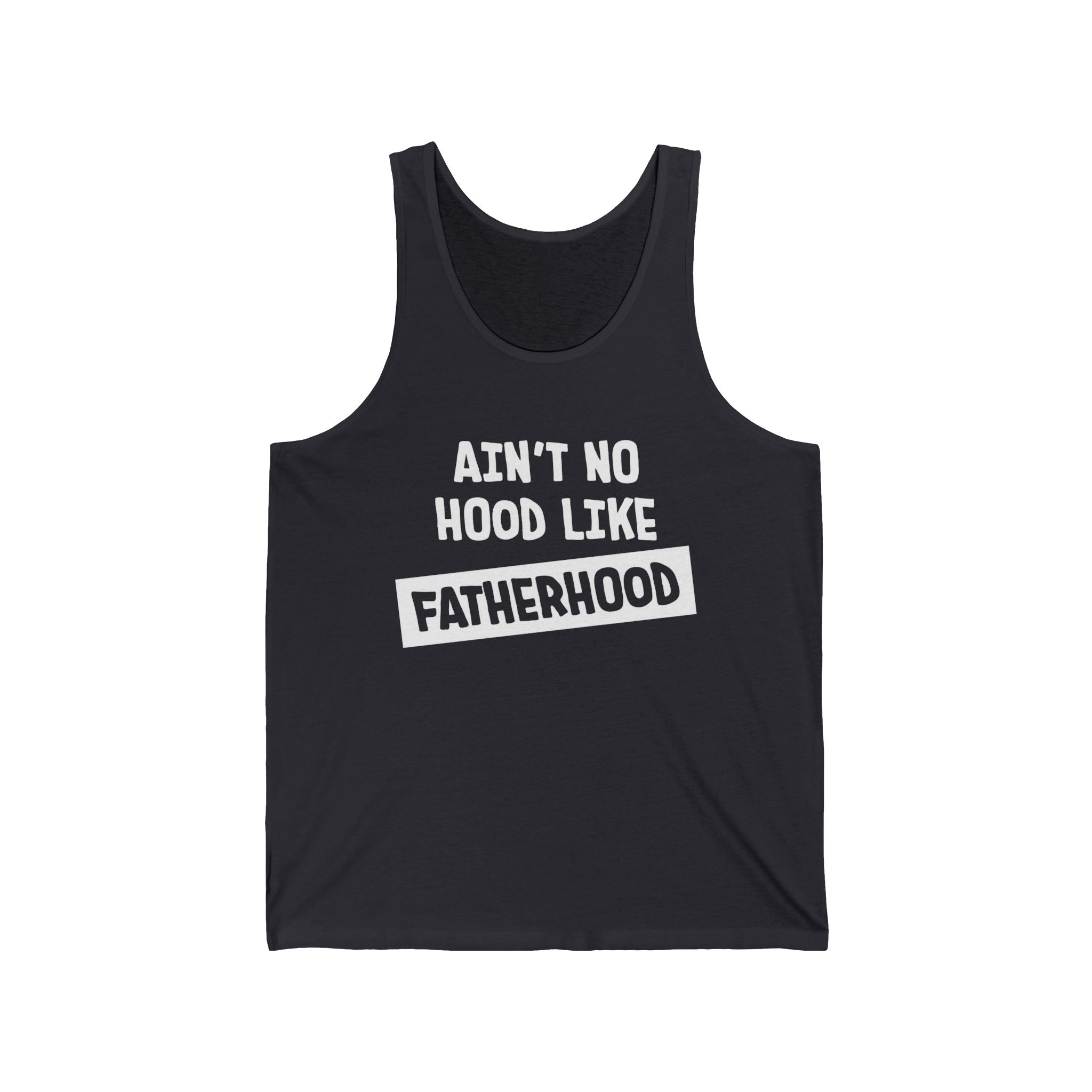 Dad Graphic Tank - Ain't No Hood Like Fatherhood | Tank Top by atgodanddesigns