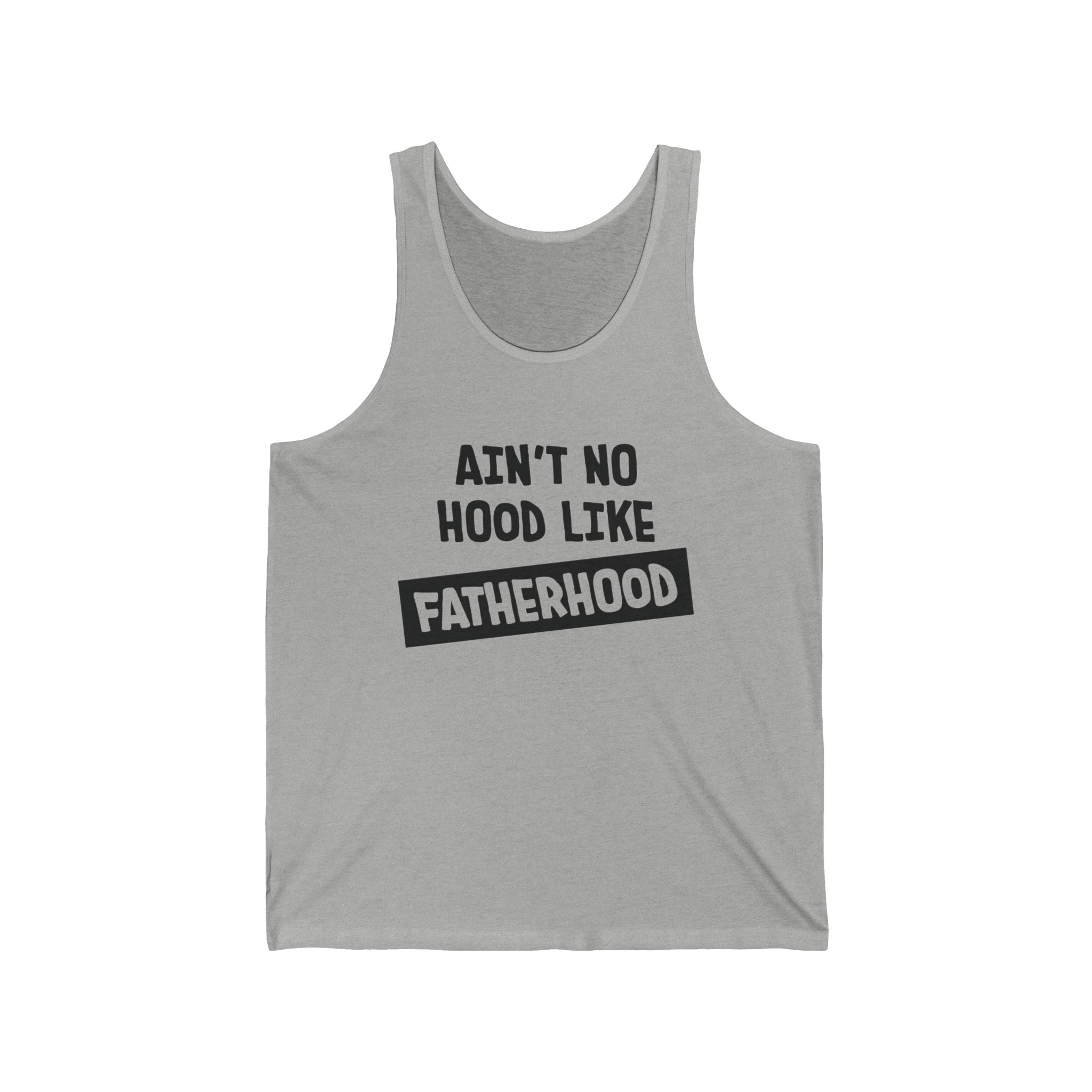 Dad Graphic Tank - Ain't No Hood Like Fatherhood | Tank Top by atgodanddesigns