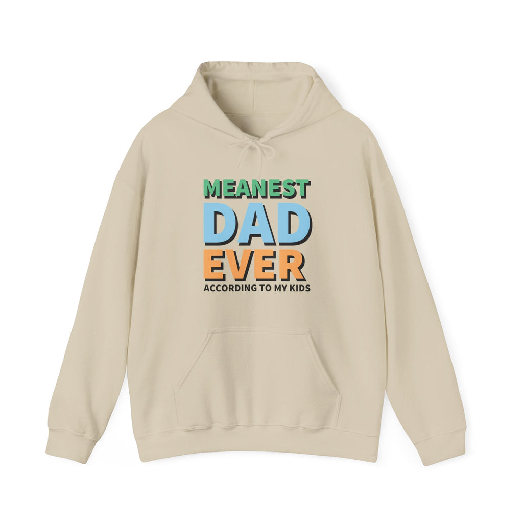 Dad Hooded Sweatshirt - Meanest Dad Ever | Hoodie by atgodanddesigns