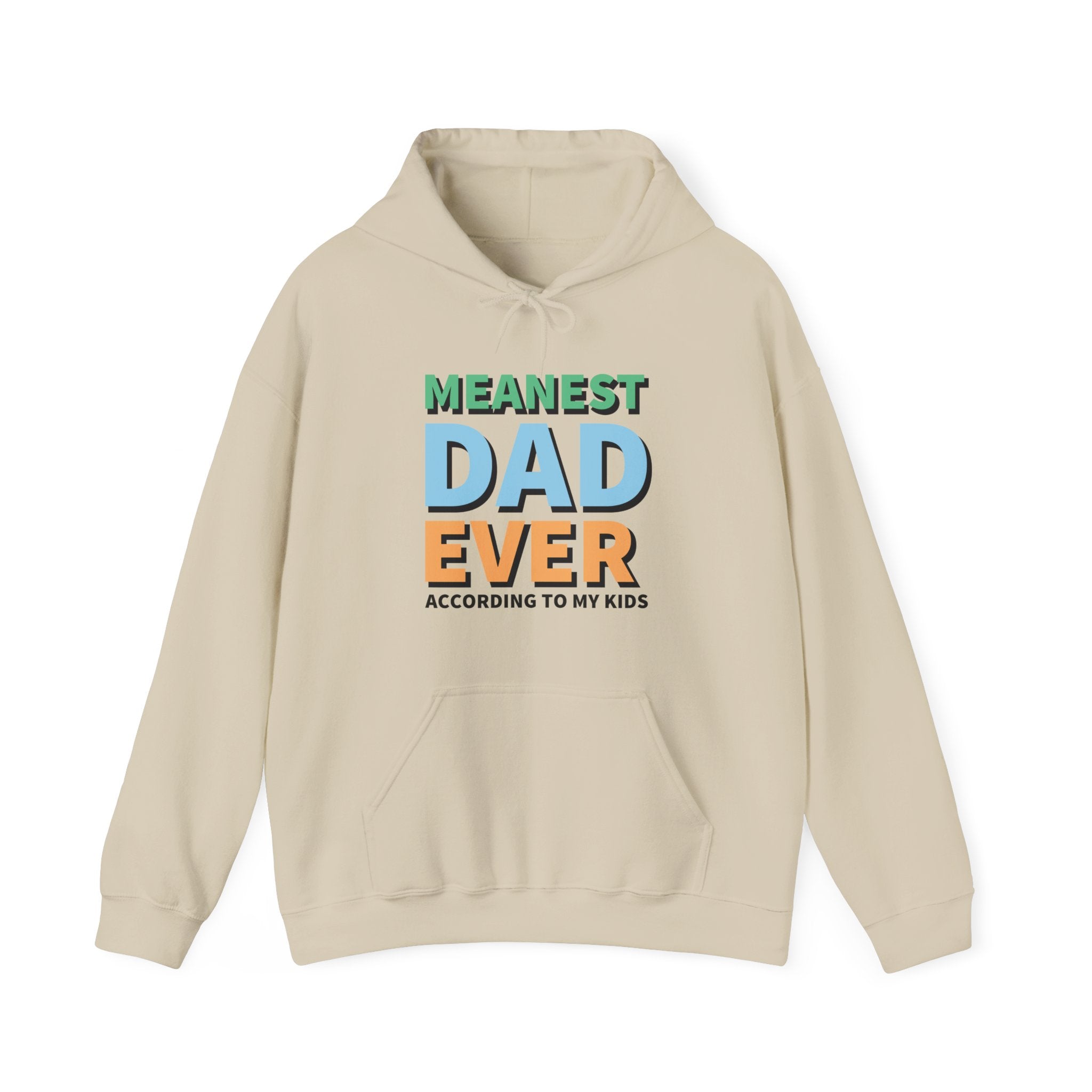 Dad Hooded Sweatshirt - Meanest Dad Ever | Hoodie by atgodanddesigns