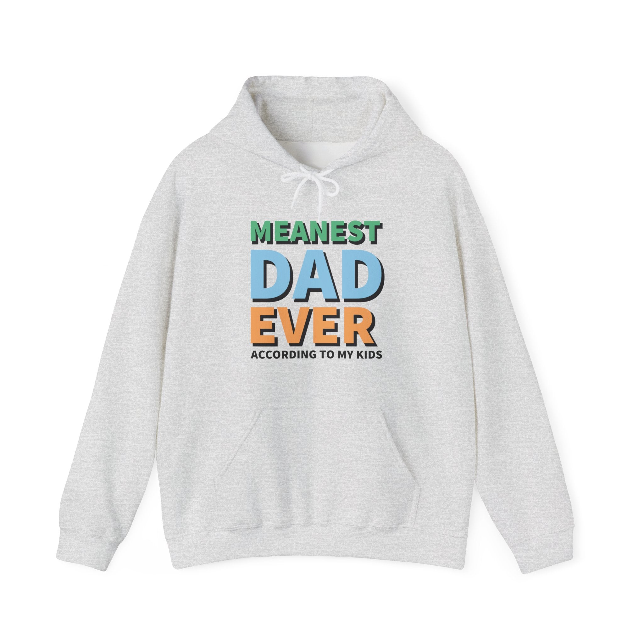 Dad Hooded Sweatshirt - Meanest Dad Ever | Hoodie by atgodanddesigns