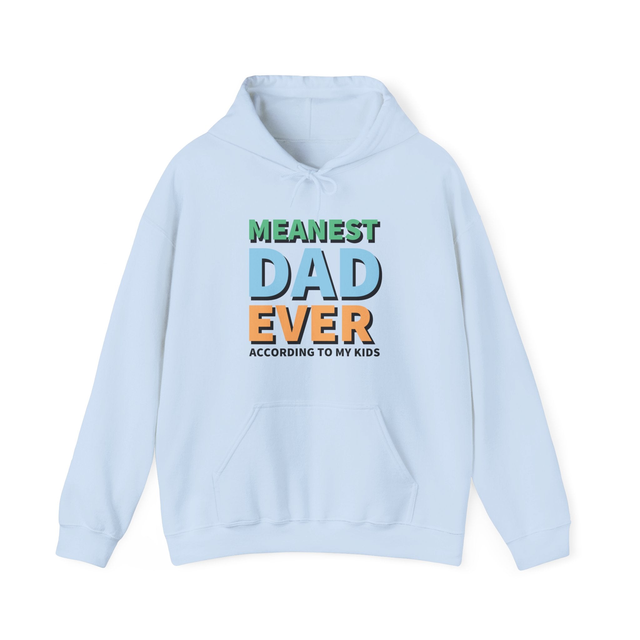 Dad Hooded Sweatshirt - Meanest Dad Ever | Hoodie by atgodanddesigns