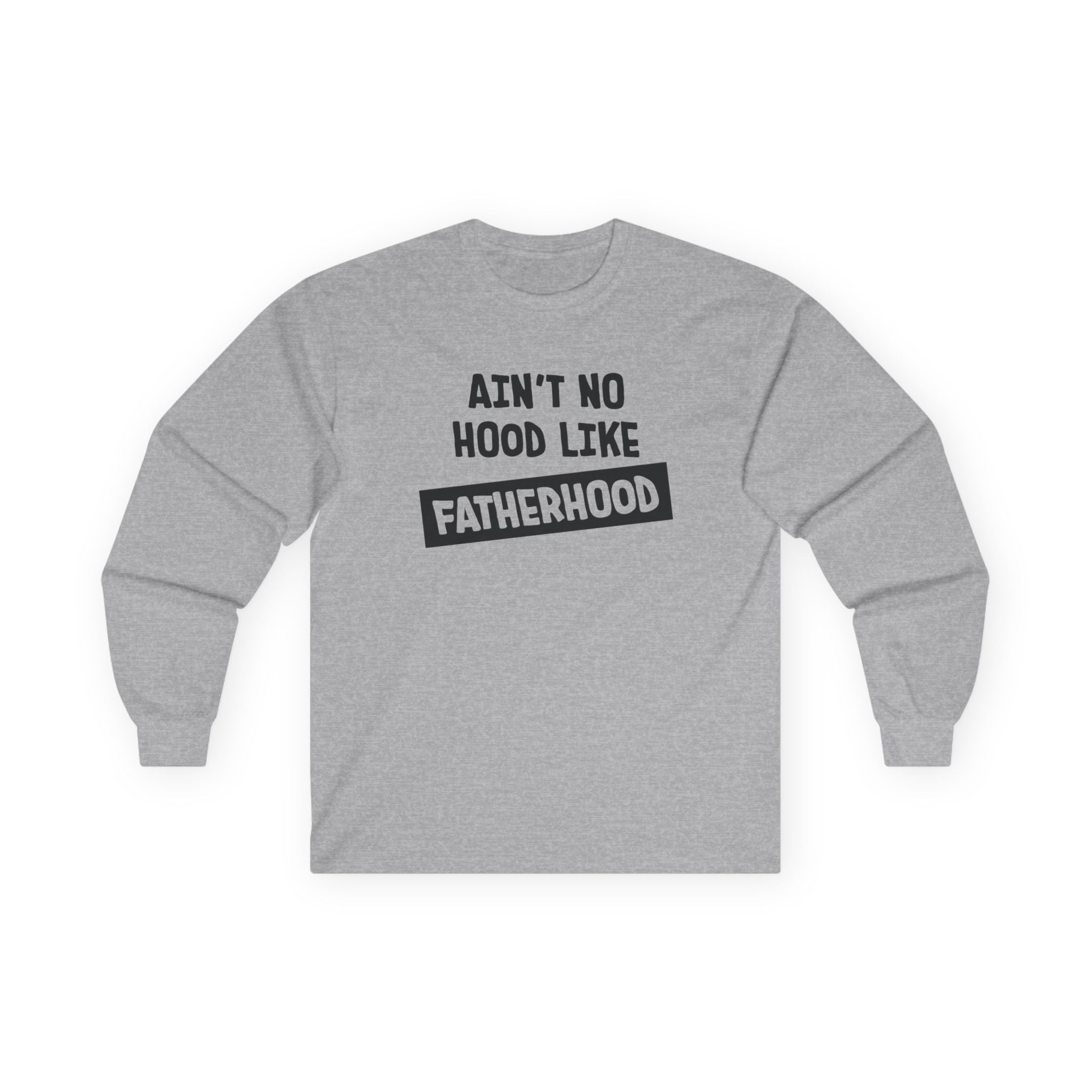 Dad Long Sleeve - Ain't No Hood Like Fatherhood | Long - sleeve by atgodanddesigns