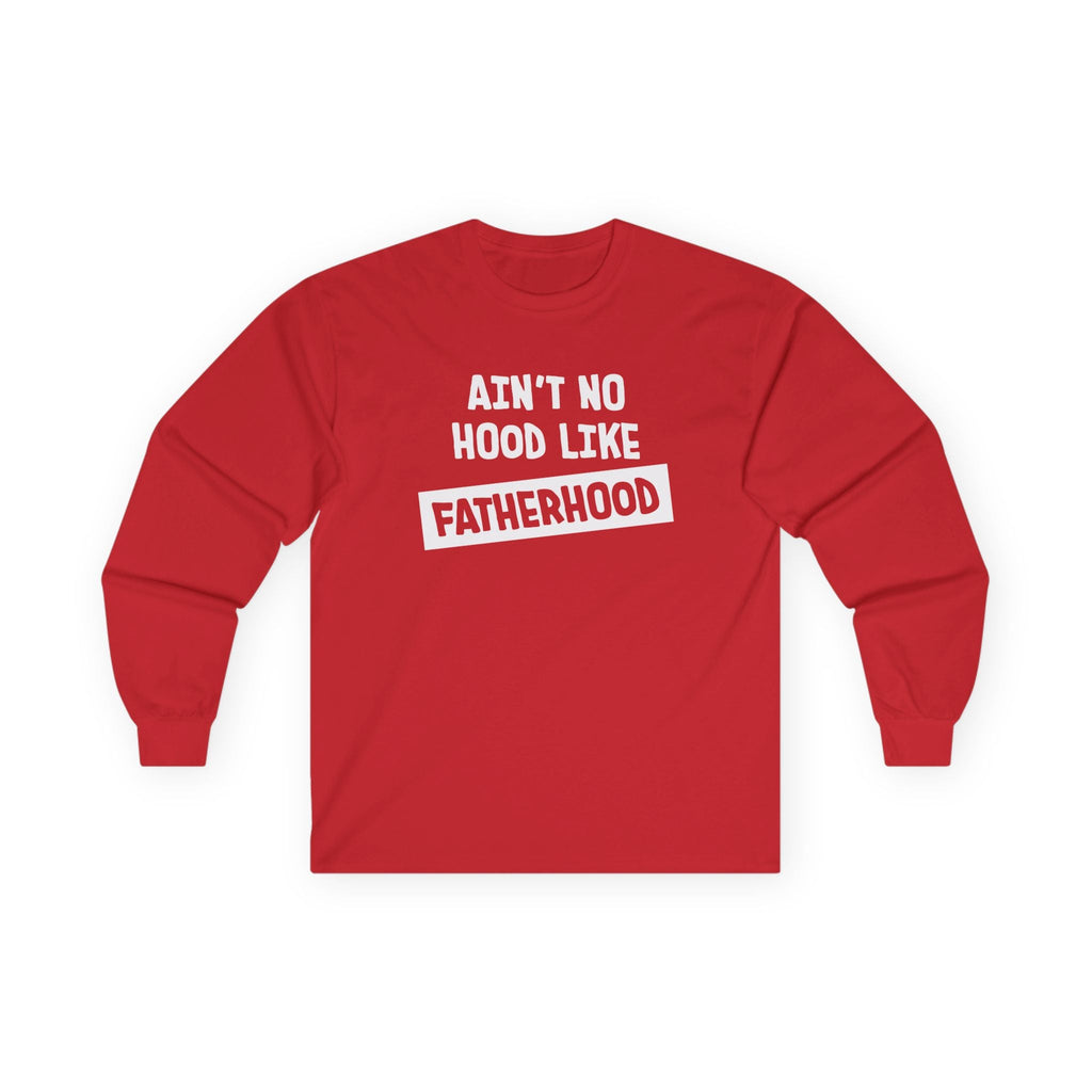 Dad Long Sleeve - Ain't No Hood Like Fatherhood | Long - sleeve by atgodanddesigns
